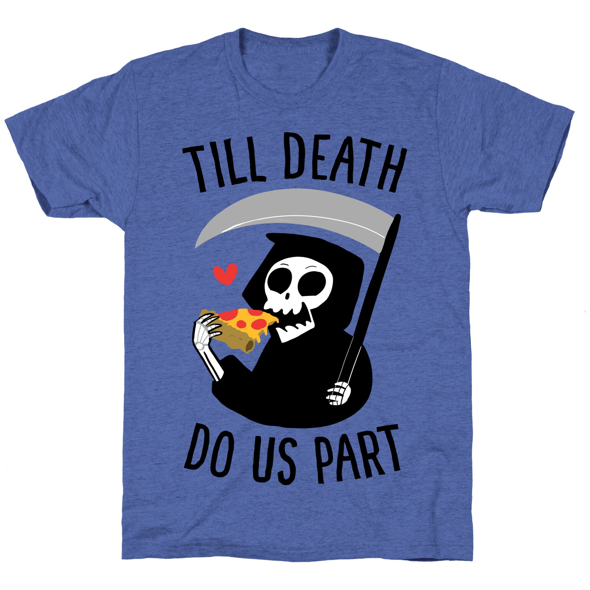 Till Death Do Us Part Unisex Triblend Tee