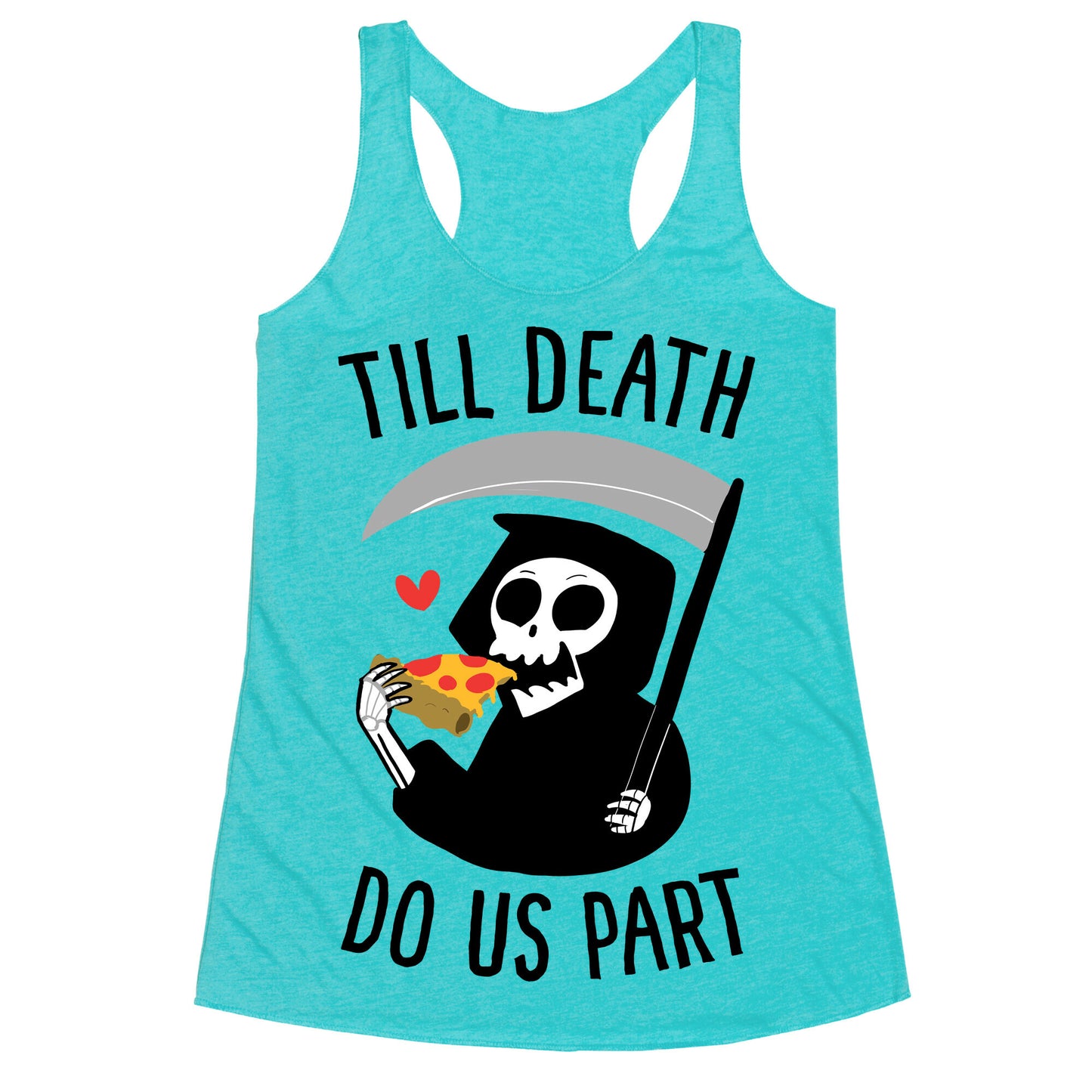 Till Death Do Us Part Racerback Tank