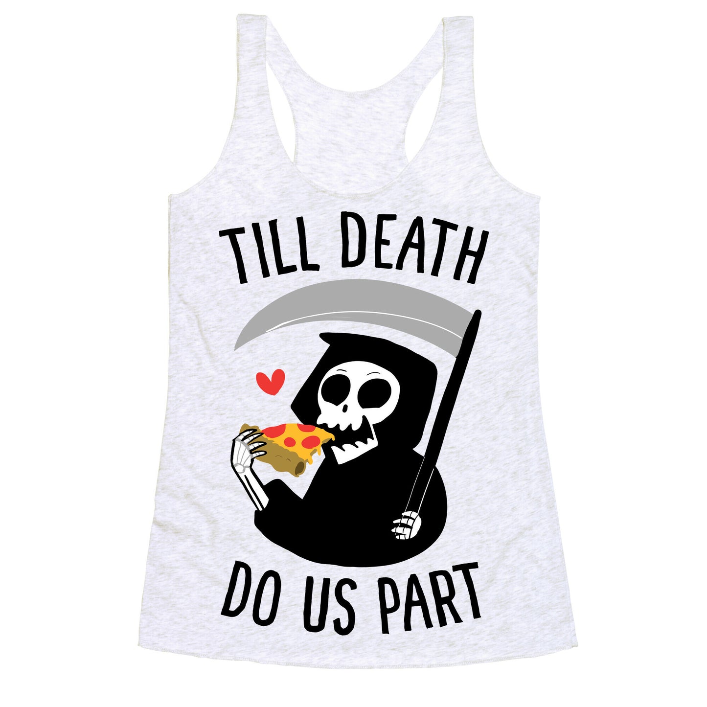 Till Death Do Us Part Racerback Tank