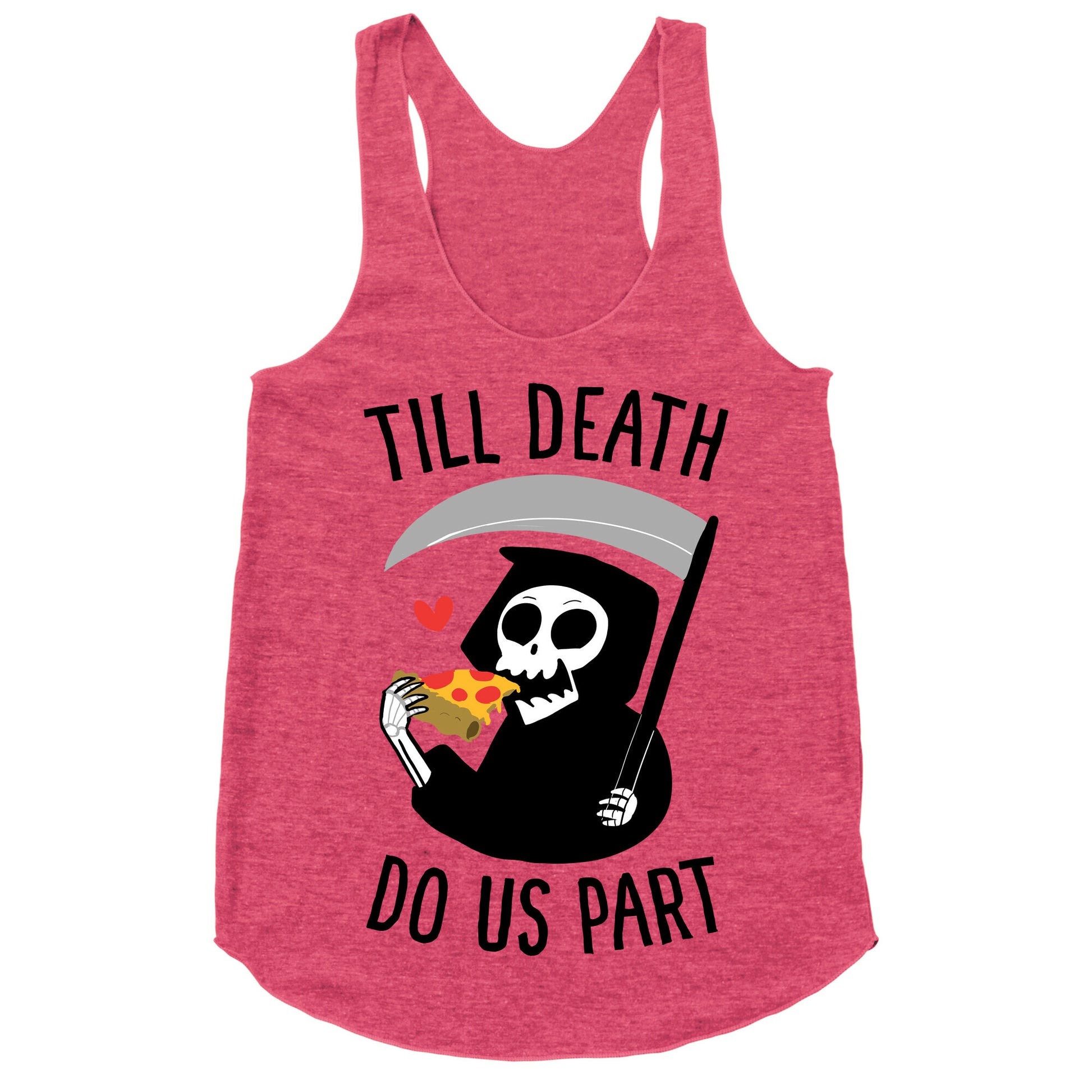 Till Death Do Us Part Racerback Tank