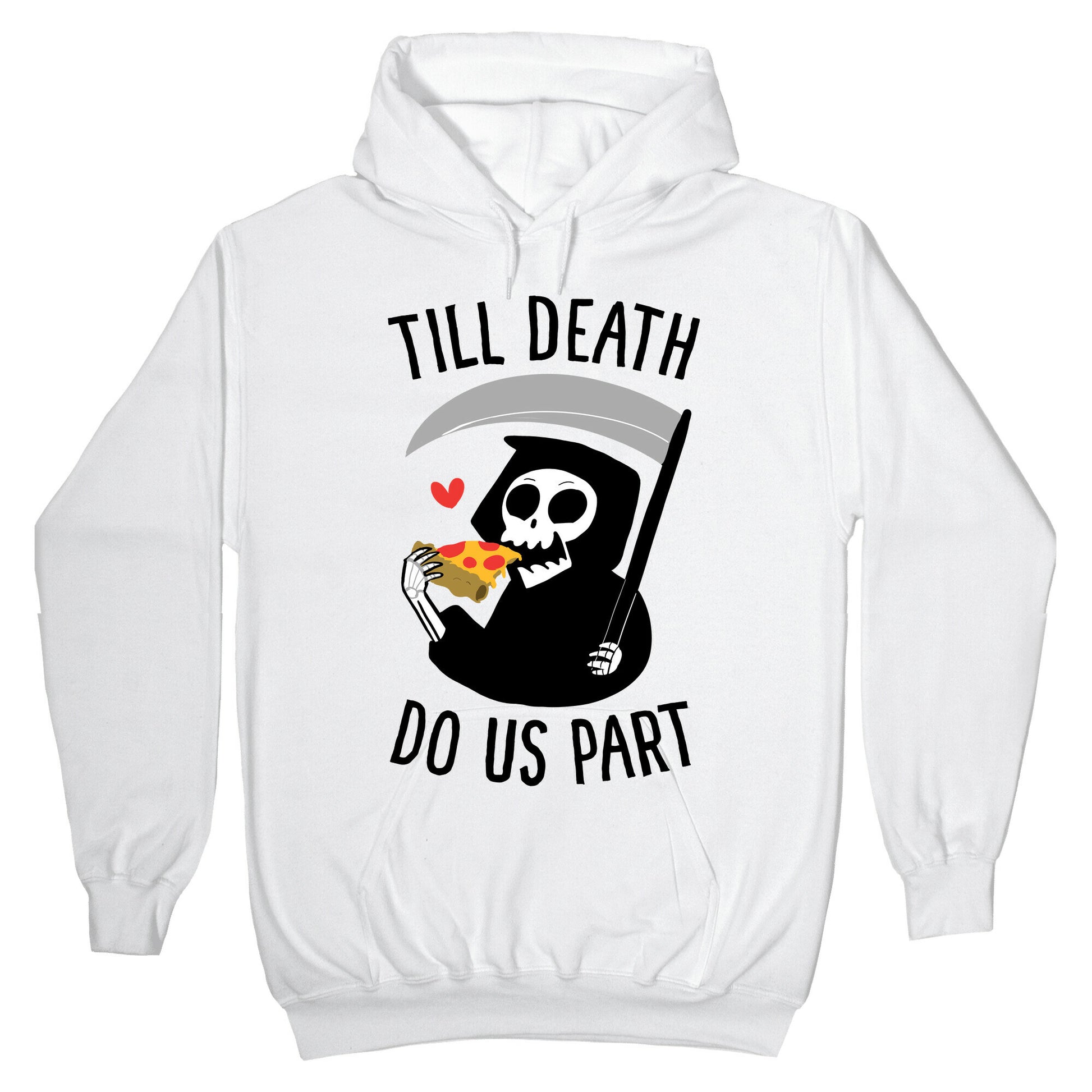 Till Death Do Us Part Hoodie