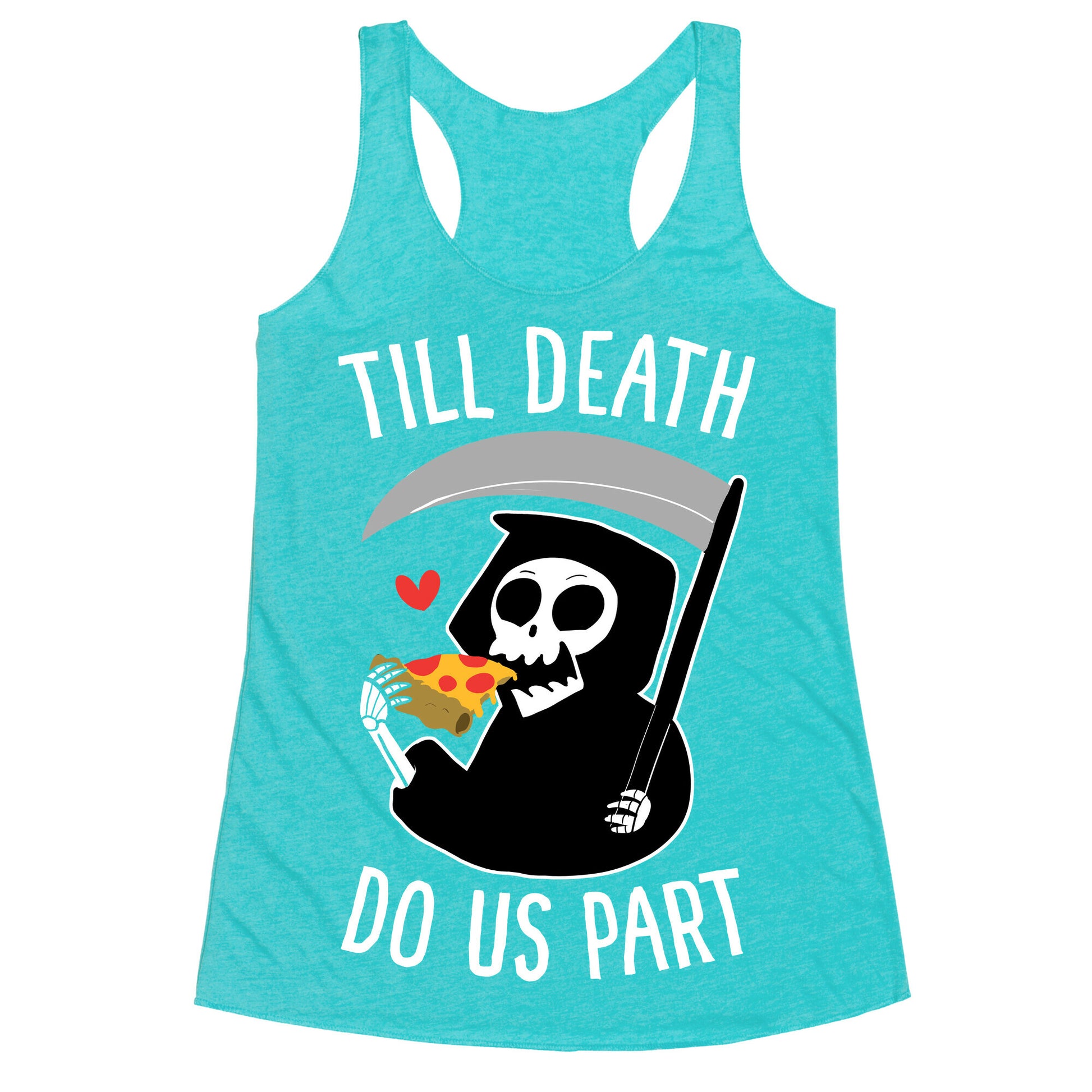Till Death Do Us Part Racerback Tank