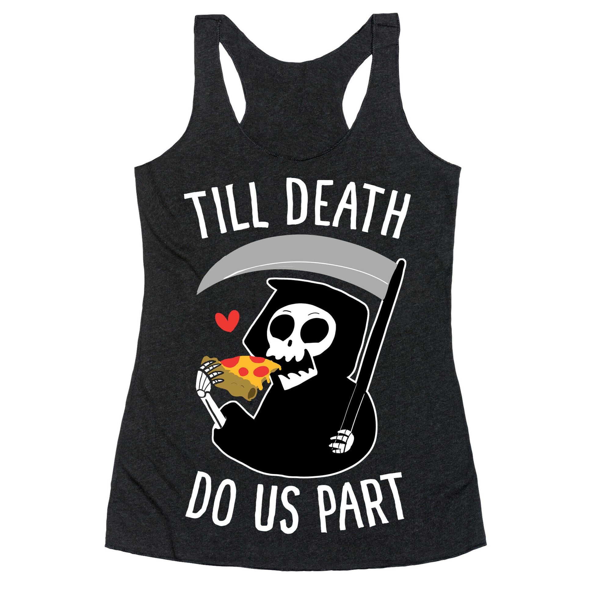 Till Death Do Us Part Racerback Tank