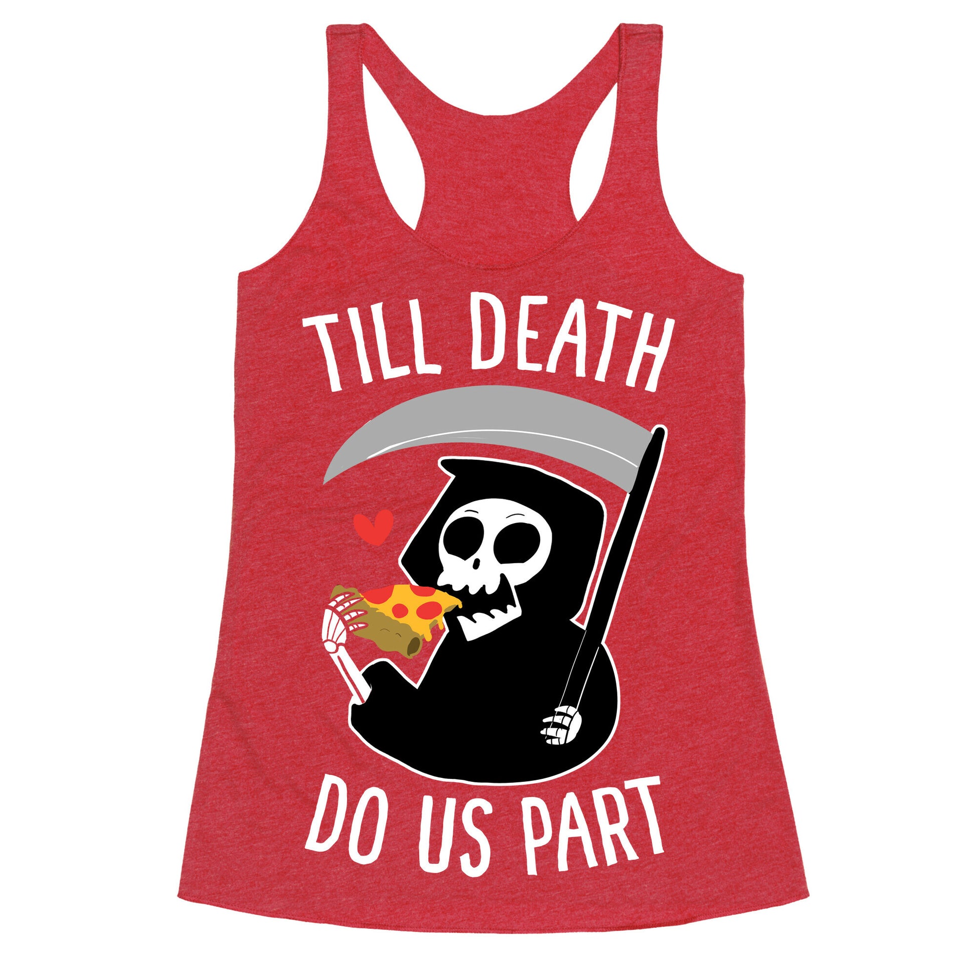 Till Death Do Us Part Racerback Tank