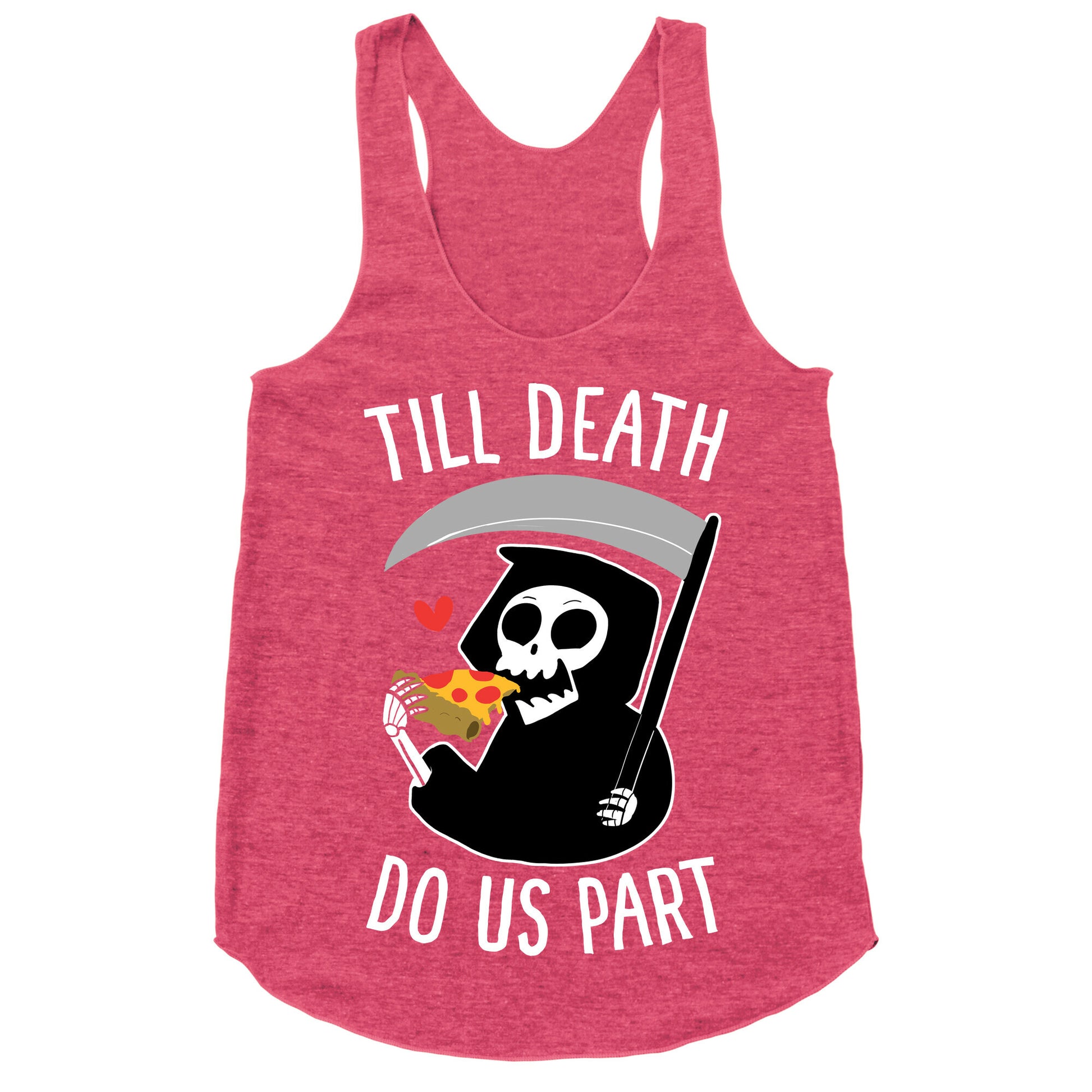 Till Death Do Us Part Racerback Tank