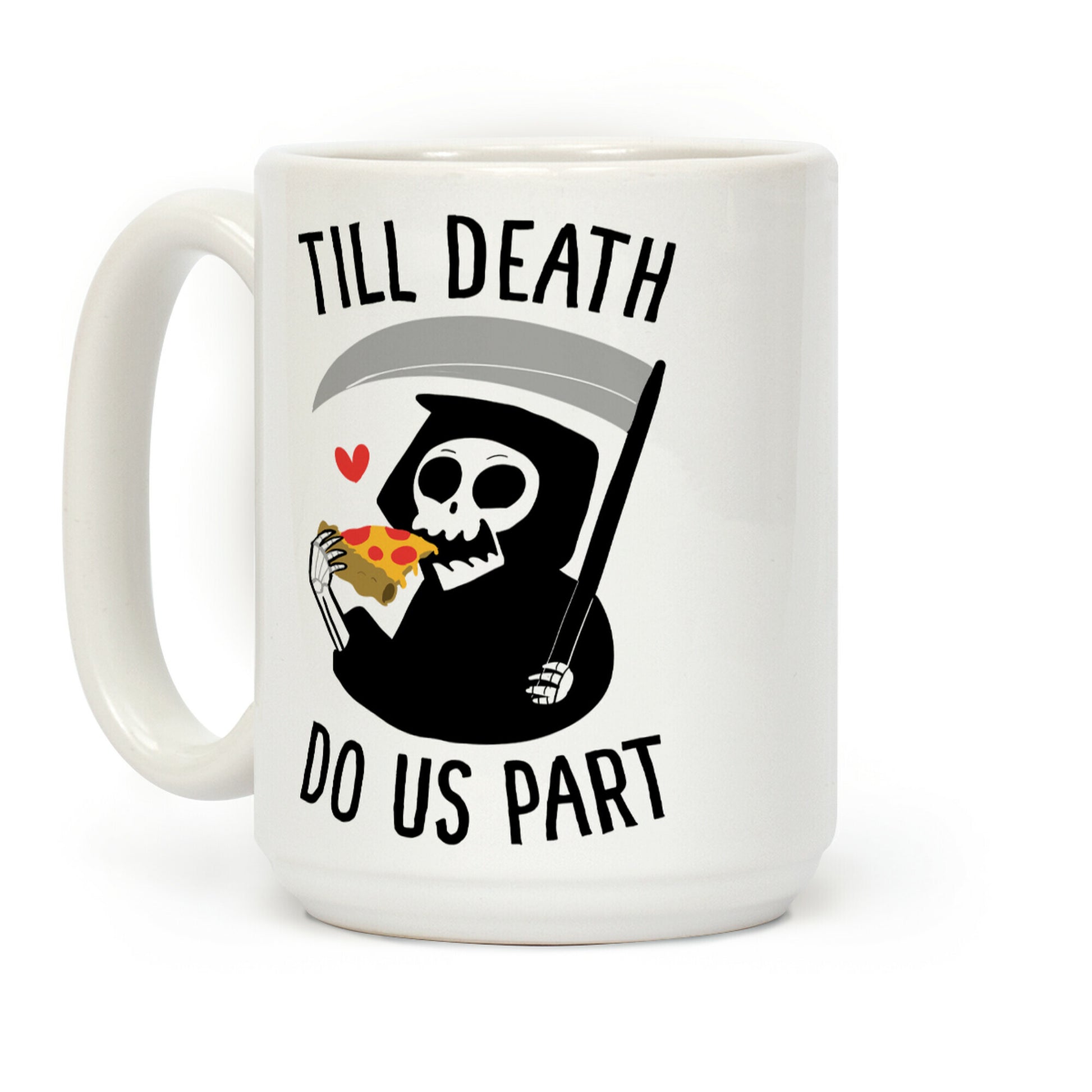 Till Death Do Us Part Coffee Mug