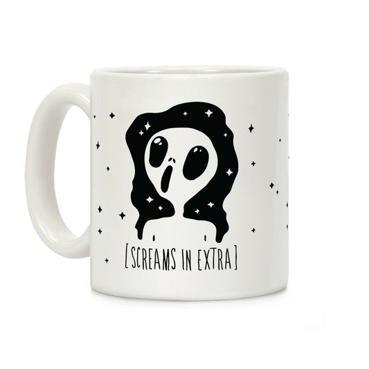 Screams in Extra Coffee Mug