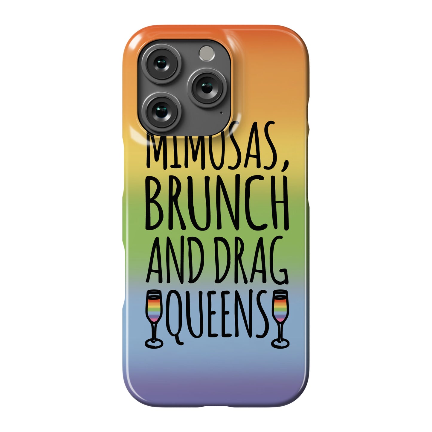 Mimosas Brunch and Drag Queens Phone Case