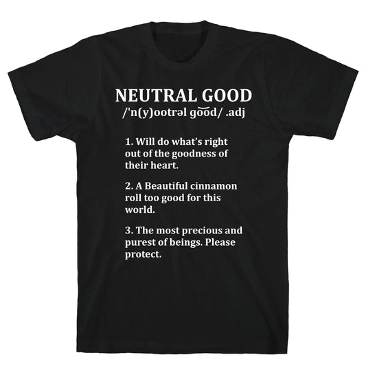 Neutral Good Definition T-Shirt