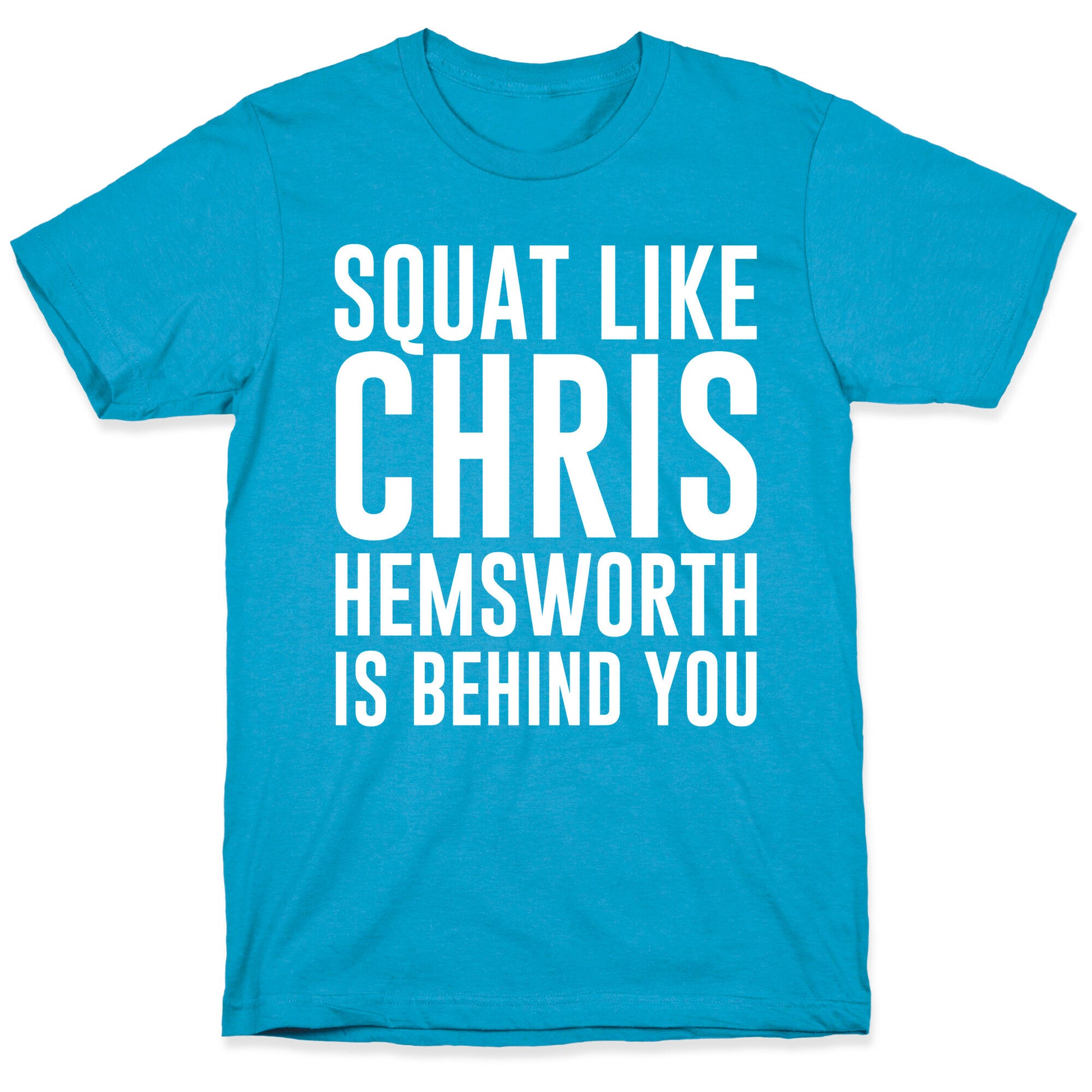Squat Like Chris Hemsworth is Behind You White Print Unisex Triblend Tee