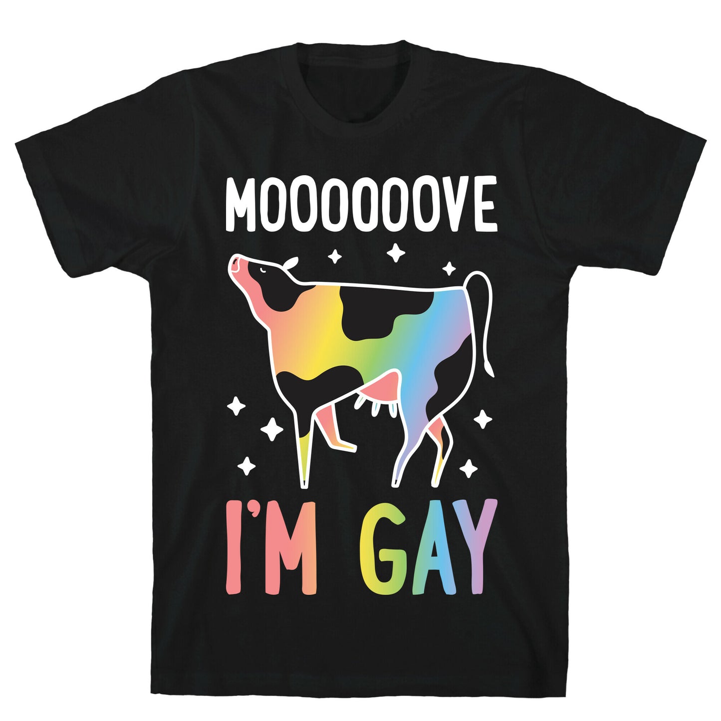 Move I'm Gay Cow T-Shirt