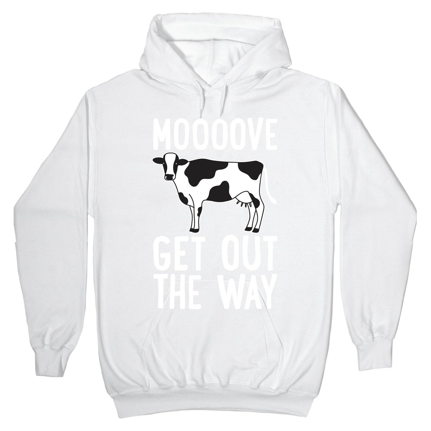 Moooove Get Out The Way Cow Hoodie