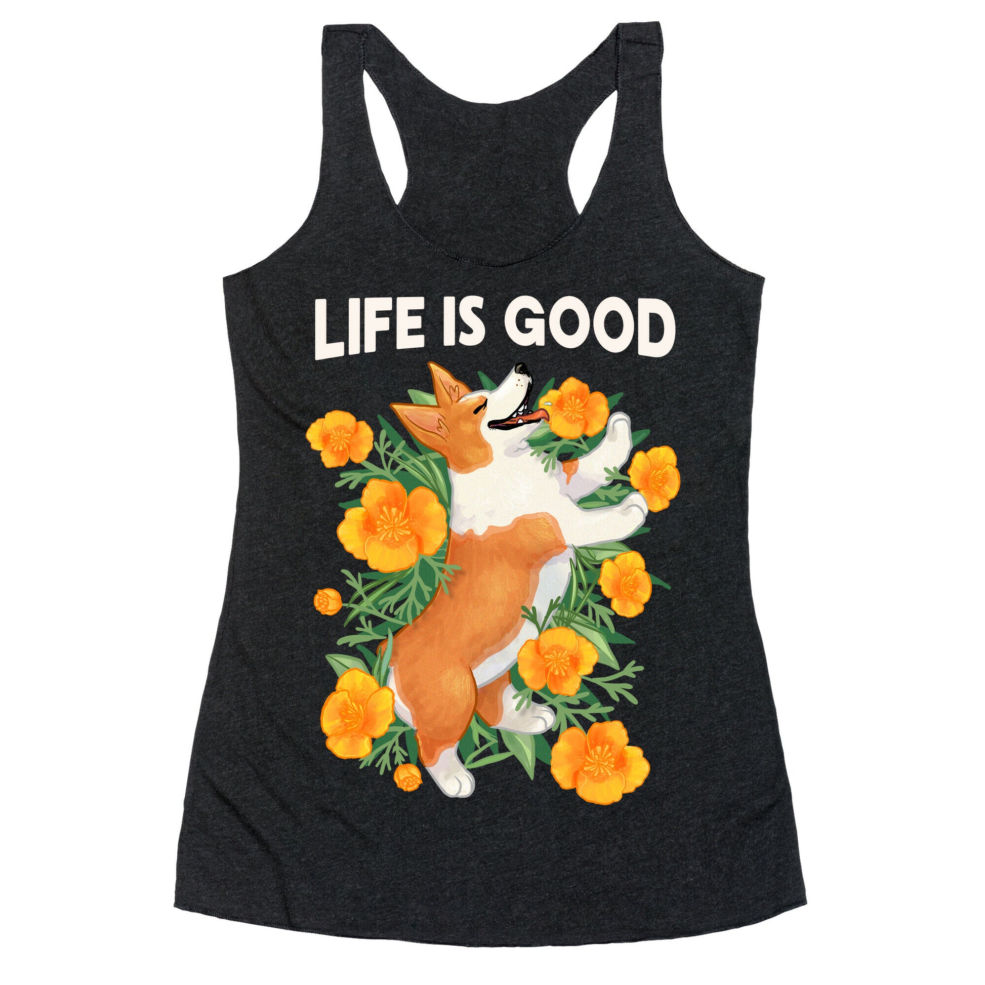Life is Good (Corgi in California Poppies) Racerback Tank