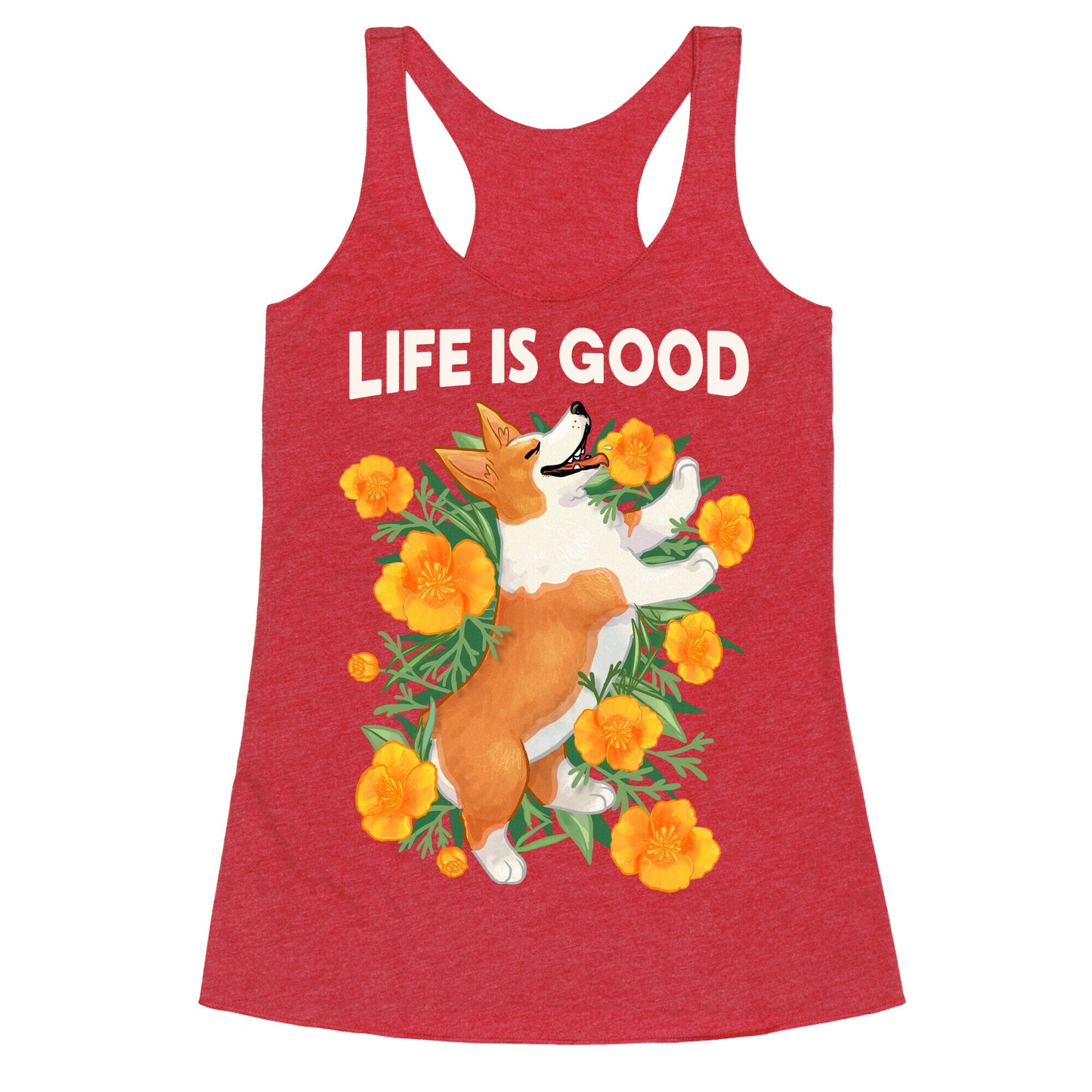 Life is Good (Corgi in California Poppies) Racerback Tank