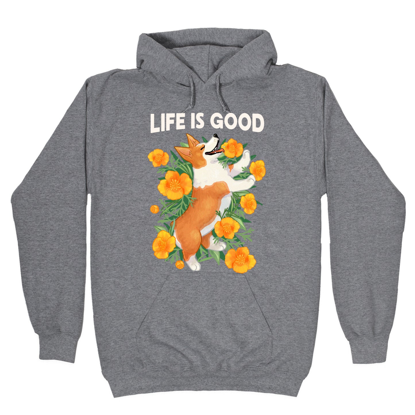 Life is Good (Corgi in California Poppies) Hoodie