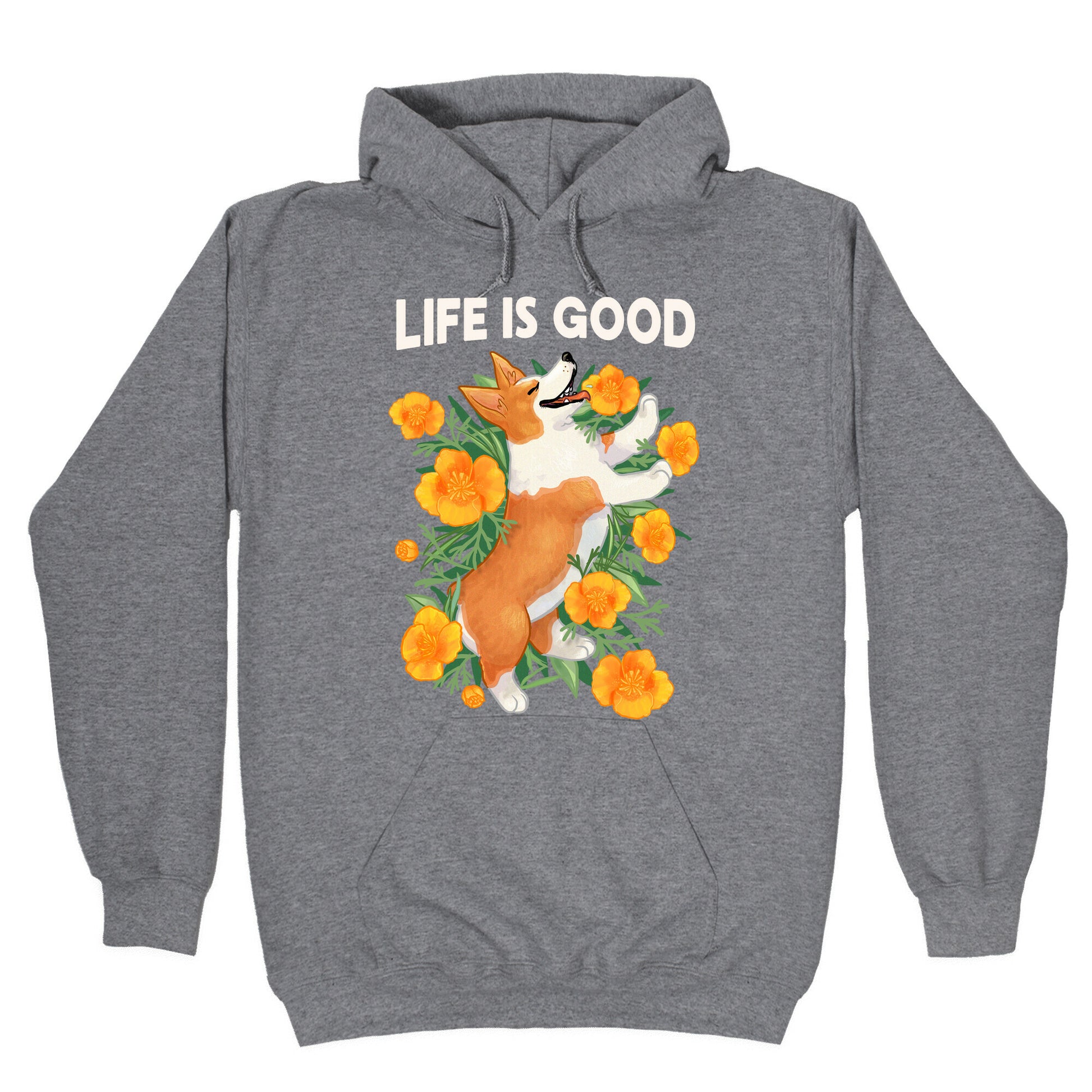 Life is Good (Corgi in California Poppies) Hoodie