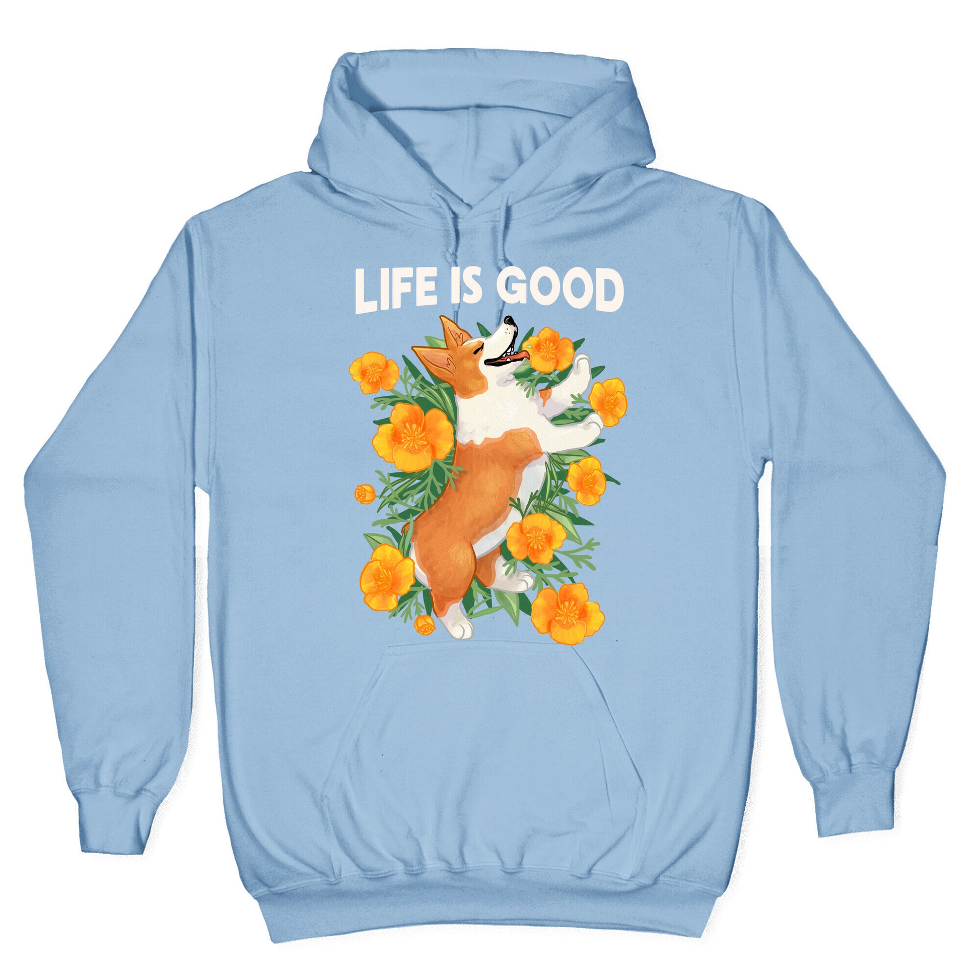 Life is Good (Corgi in California Poppies) Hoodie