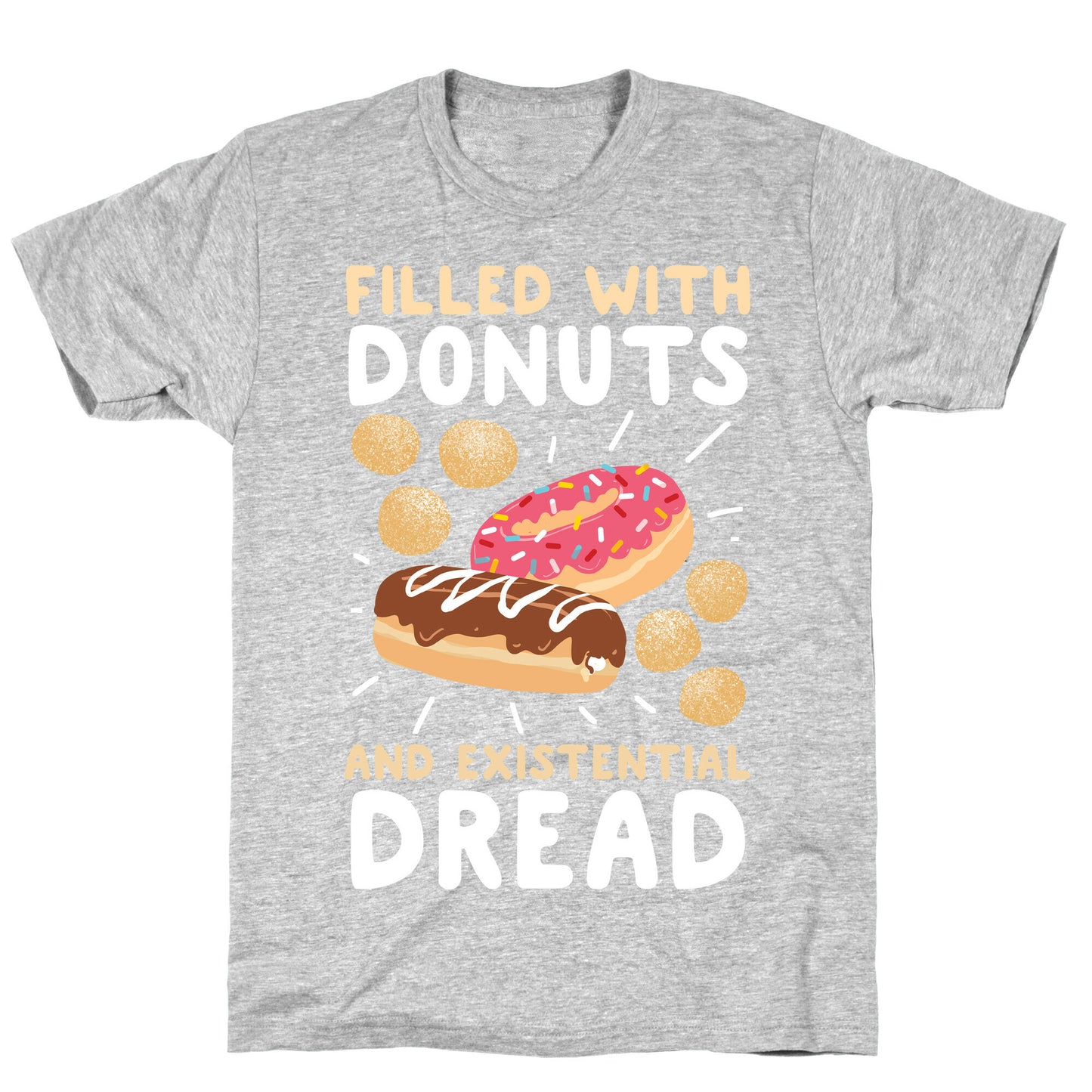 Filled with Donuts and Existential Dread T-Shirt