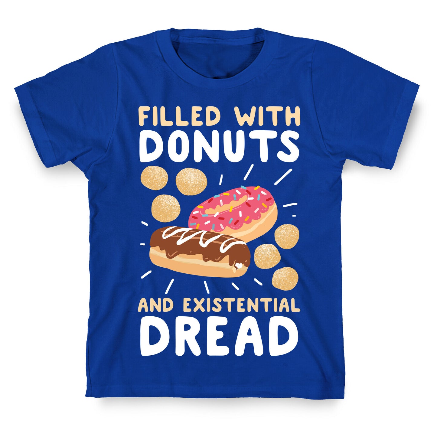 Filled with Donuts and Existential Dread T-Shirt