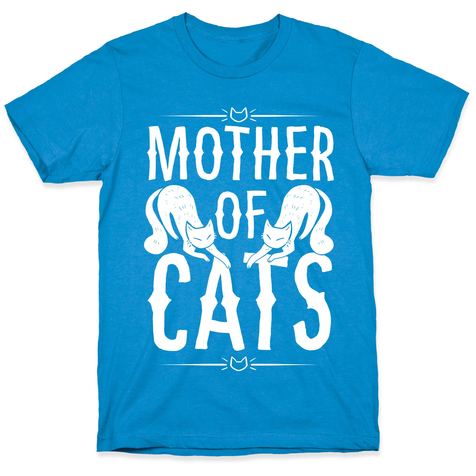 Mother Of Cats T-Shirt
