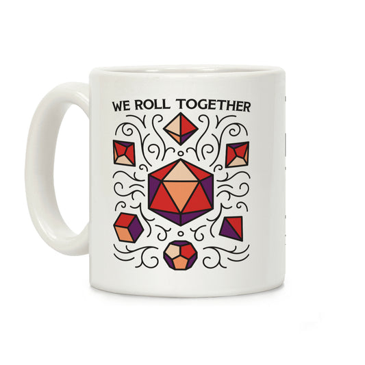 We Roll Together Coffee Mug