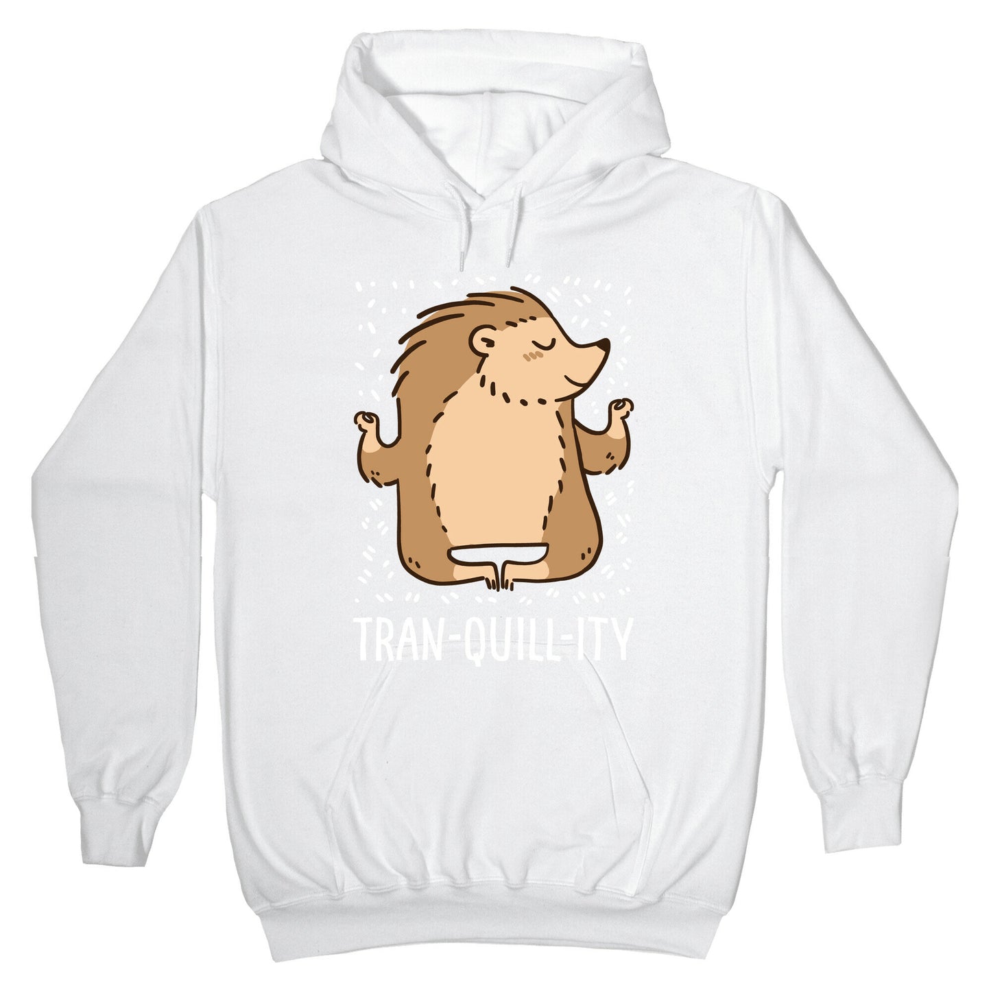 Tran-QUILL-ity - Hedgehog Hoodie