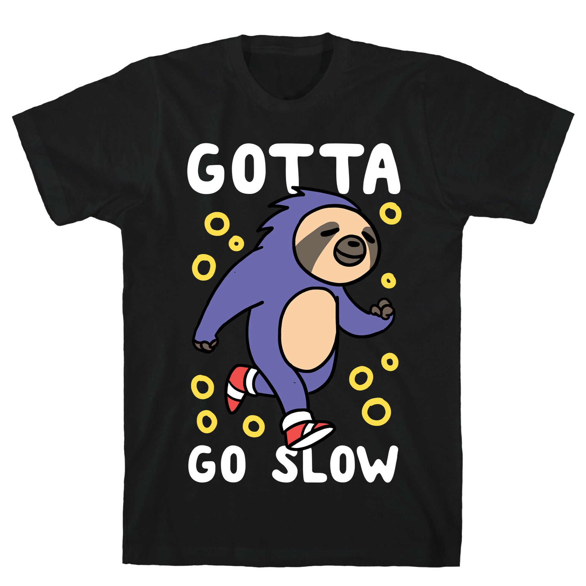 Gotta Go Slow - Sloth T-Shirt