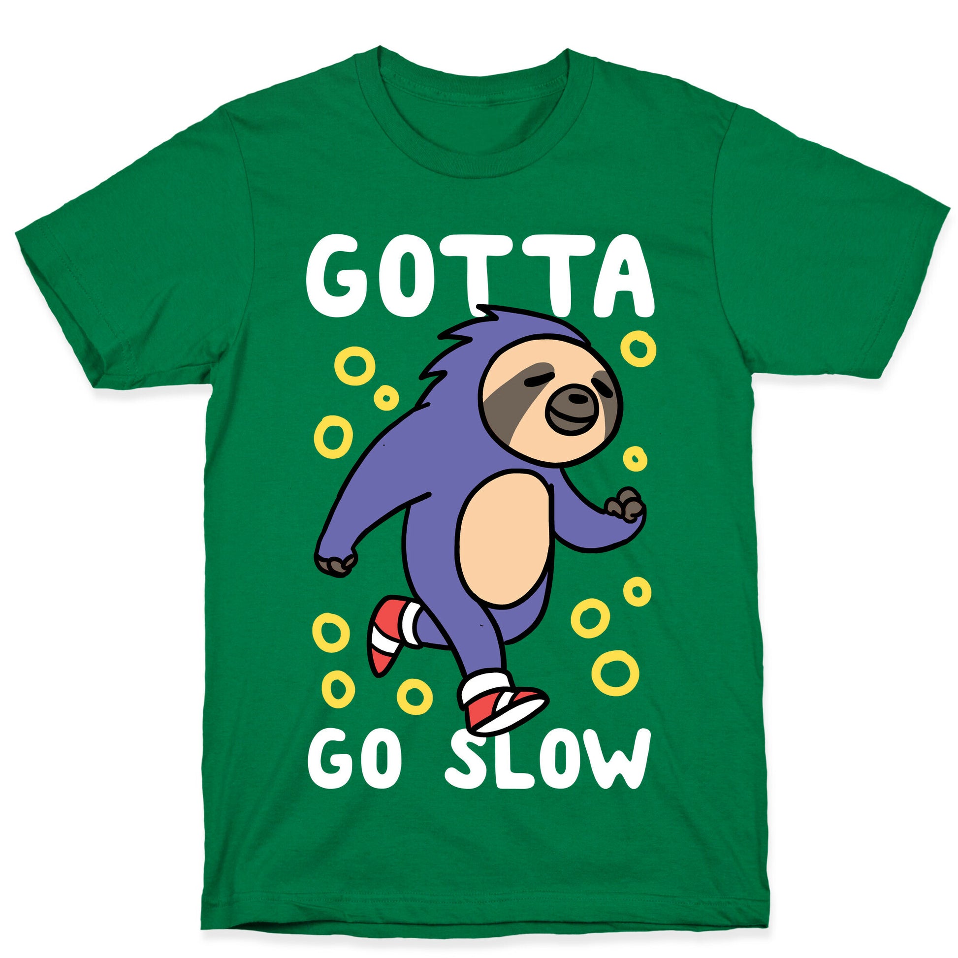 Gotta Go Slow - Sloth T-Shirt