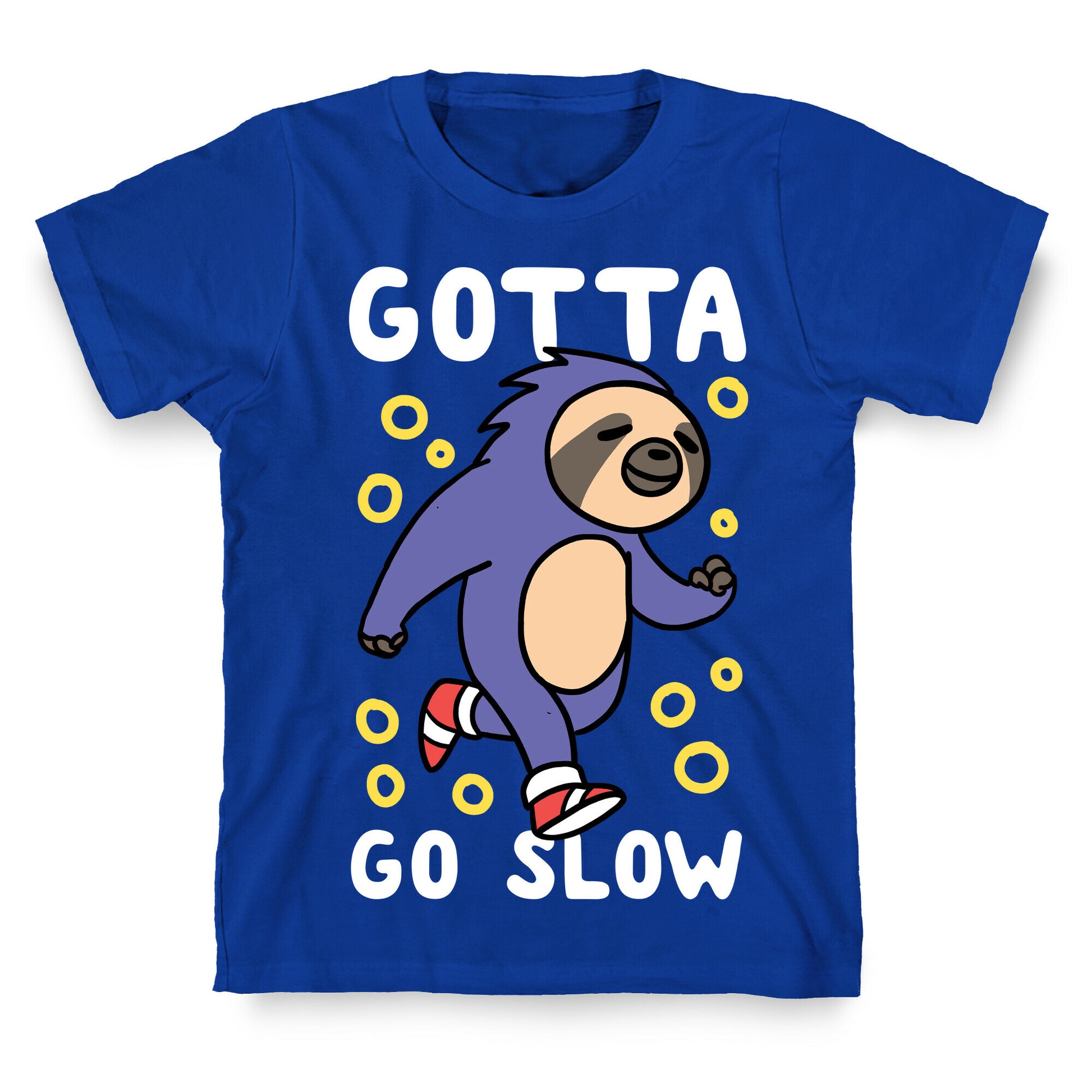 Gotta Go Slow - Sloth T-Shirt