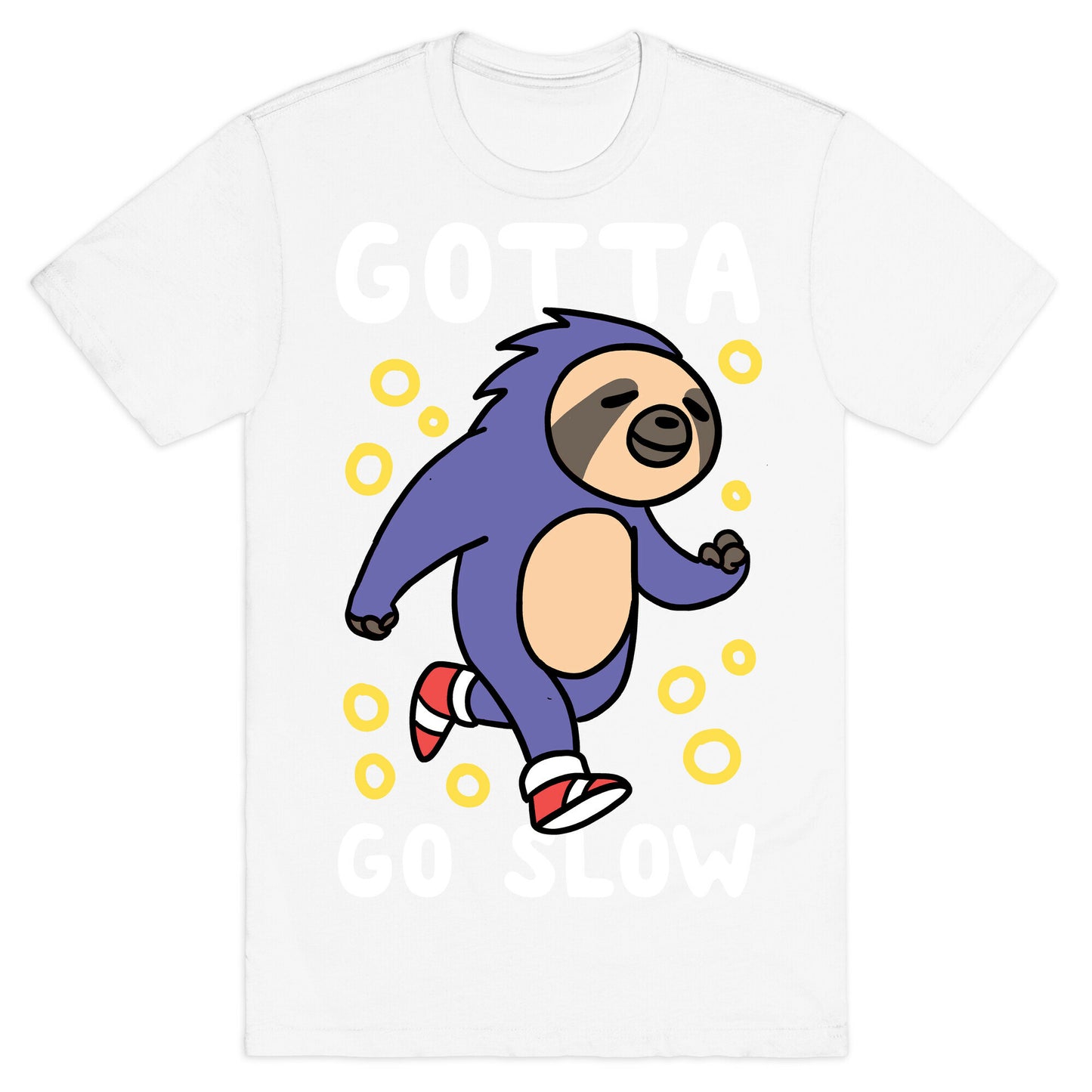 Gotta Go Slow - Sloth T-Shirt