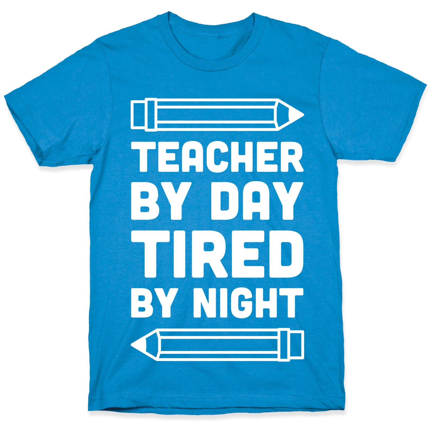 Teacher By Day Tired By Night T-Shirt