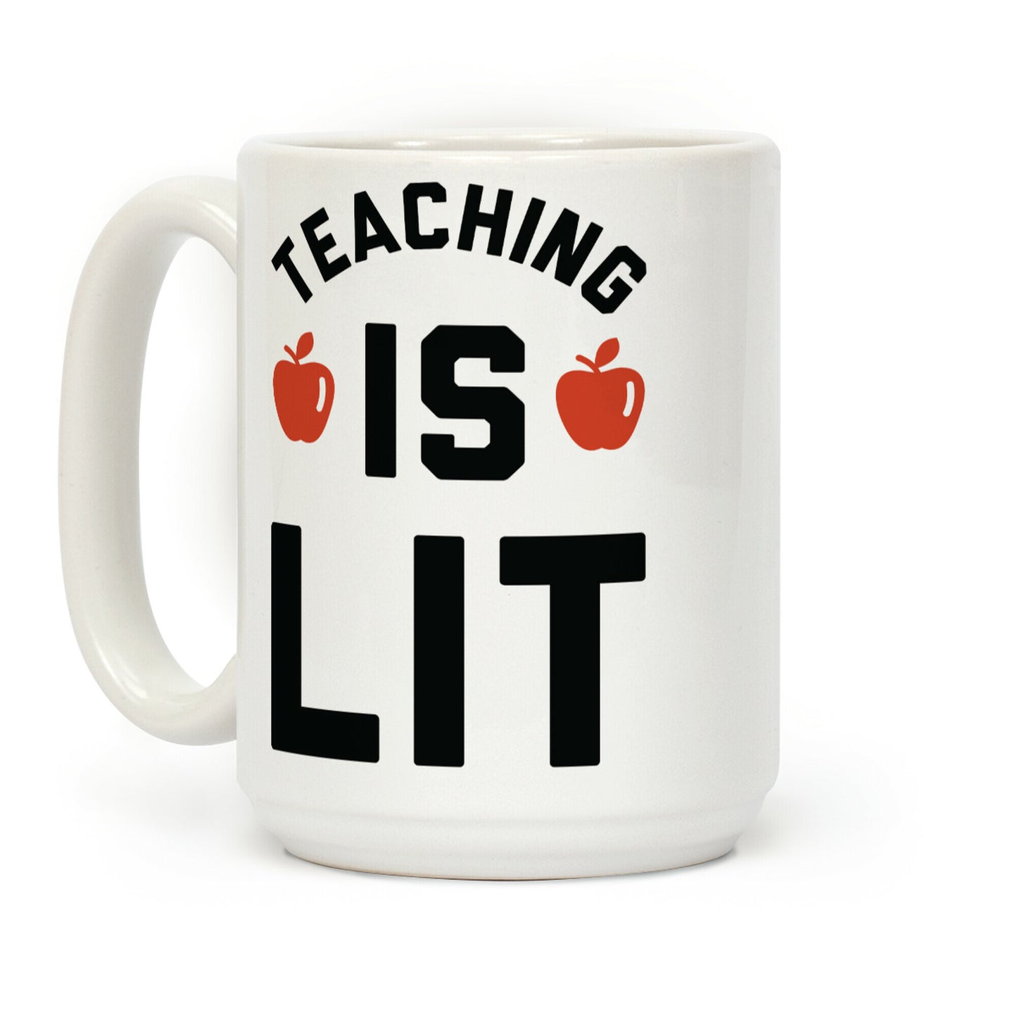 Teaching is Lit Coffee Mug