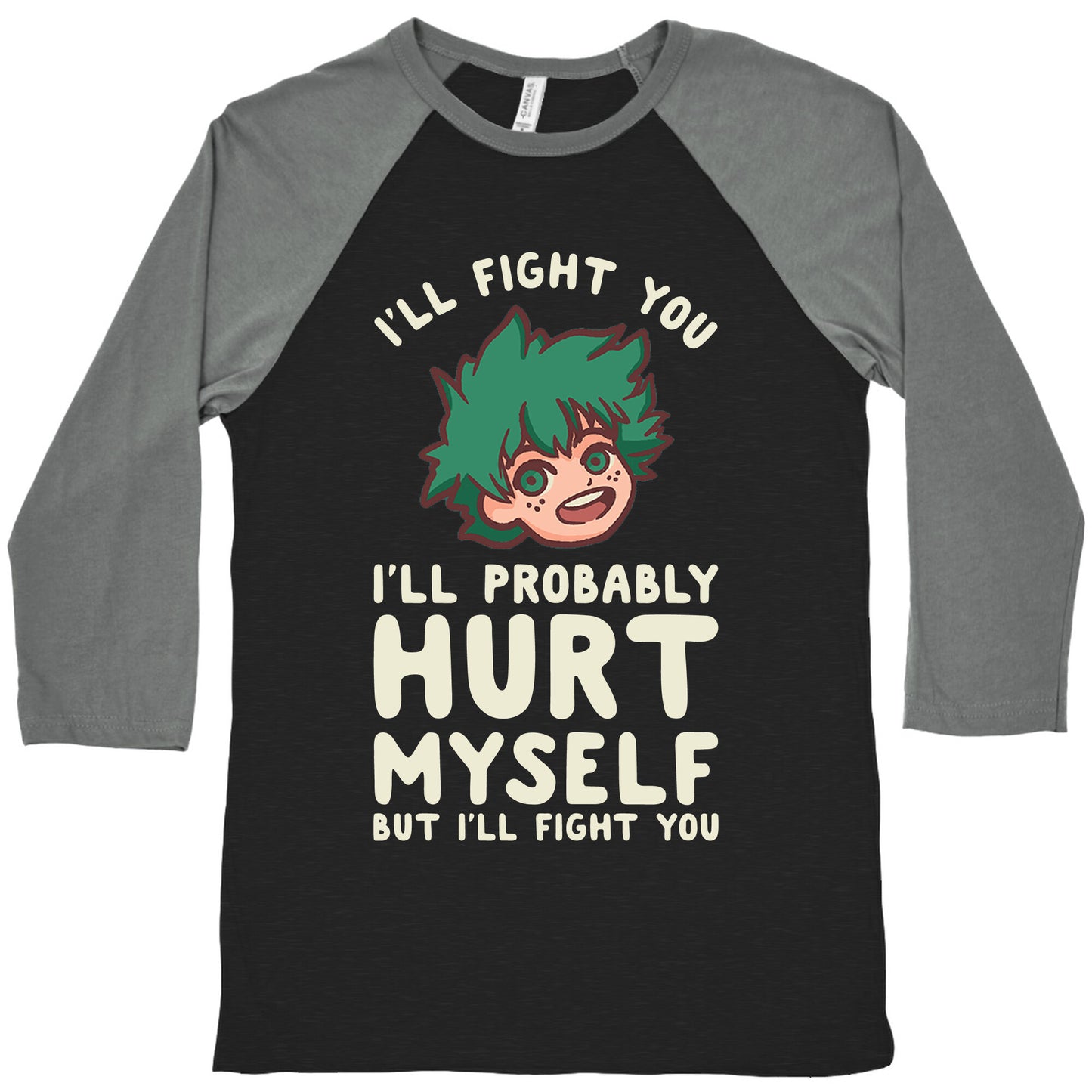 I'll Fight You I'll Probably Hurt Myself But I'll Fight You Midoriya Baseball Tee