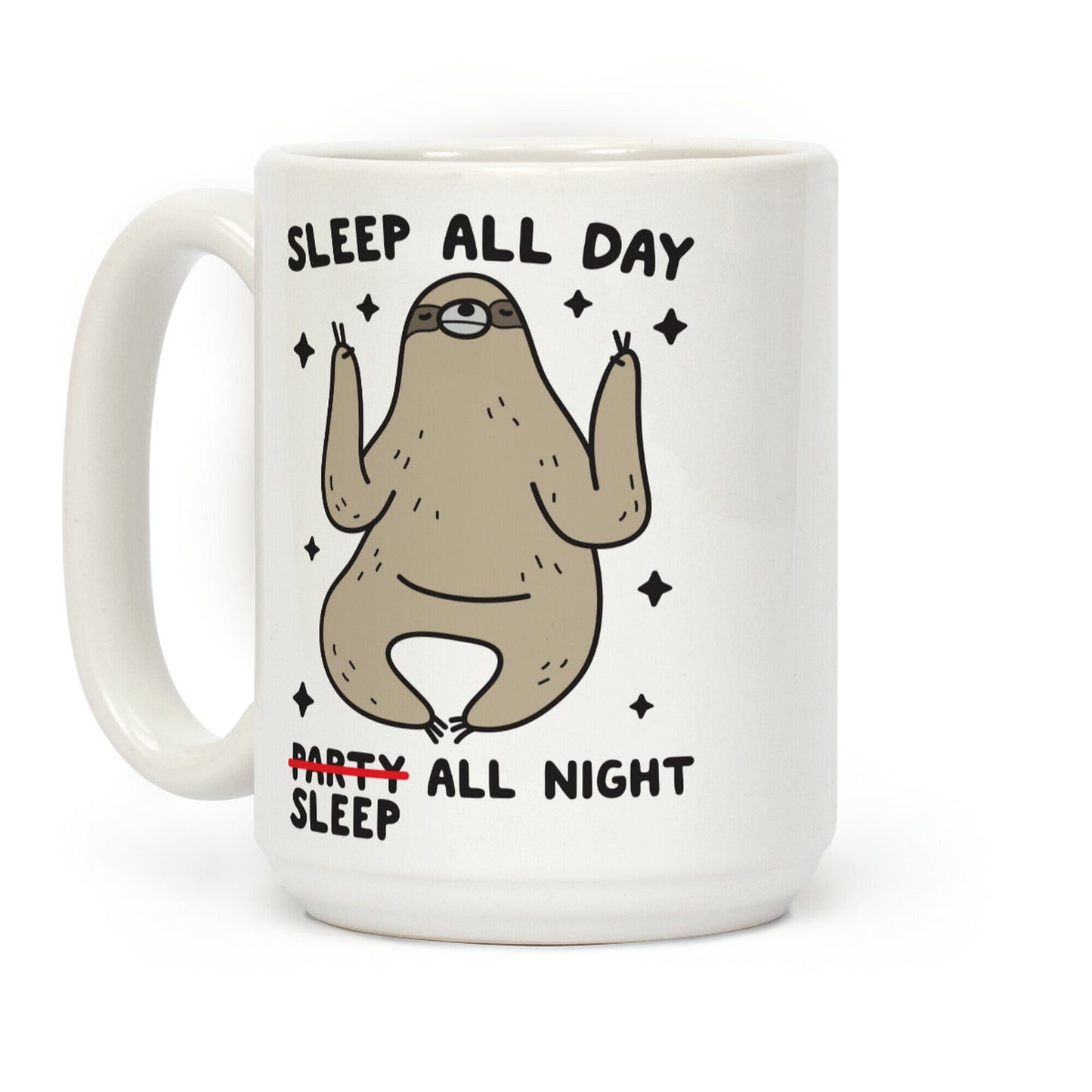 Sleep All Day Sleep All Night Sloth Coffee Mug