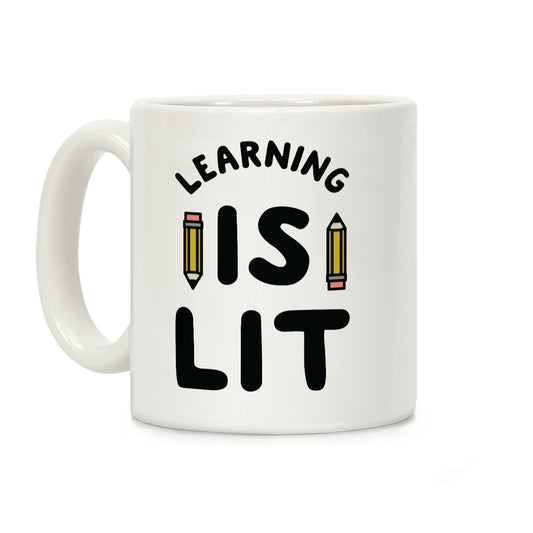 Learning Is Lit Coffee Mug