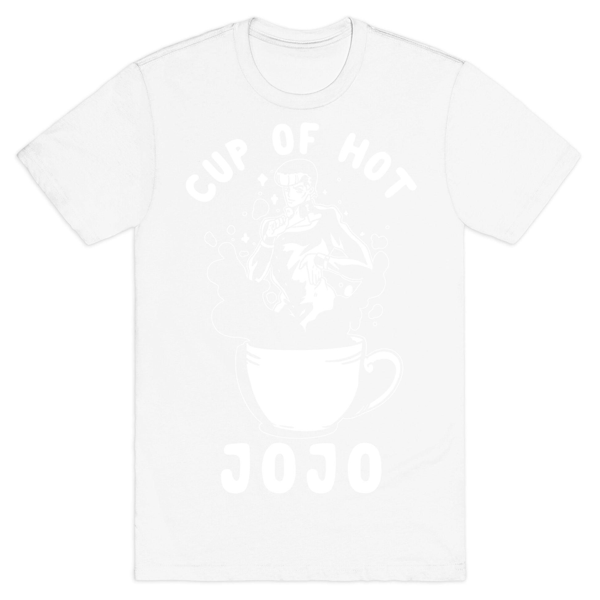 Cup Of Hot JOJO T-Shirt