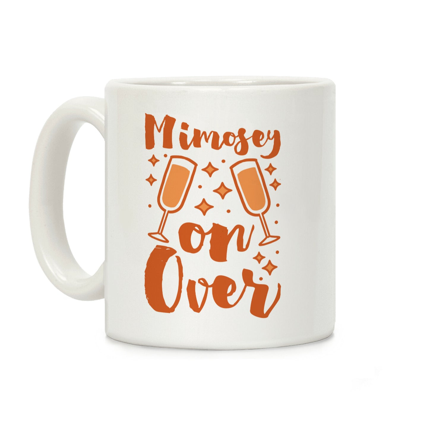 Mimosey on Over Coffee Mug