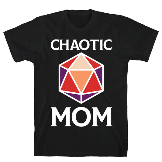 Chaotic Mom T-Shirt