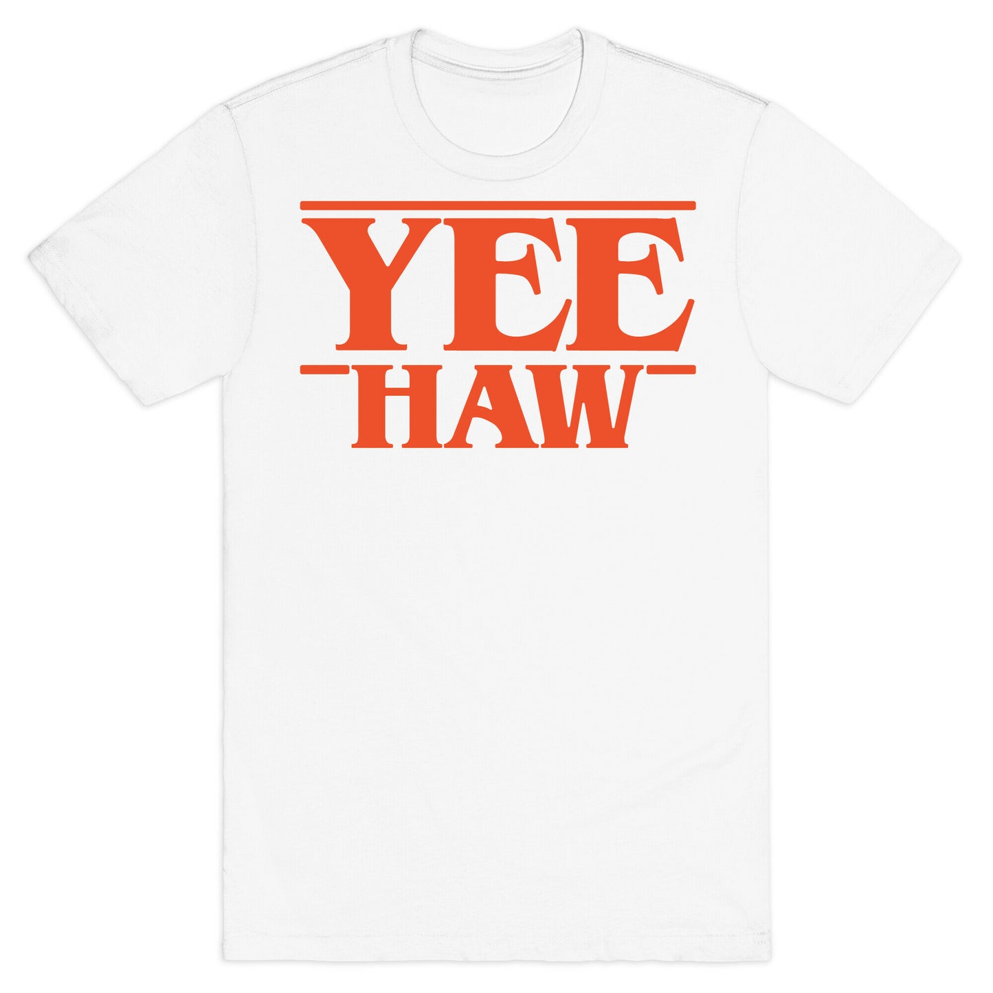 Yee Haw Stranger Things Parody T-Shirt