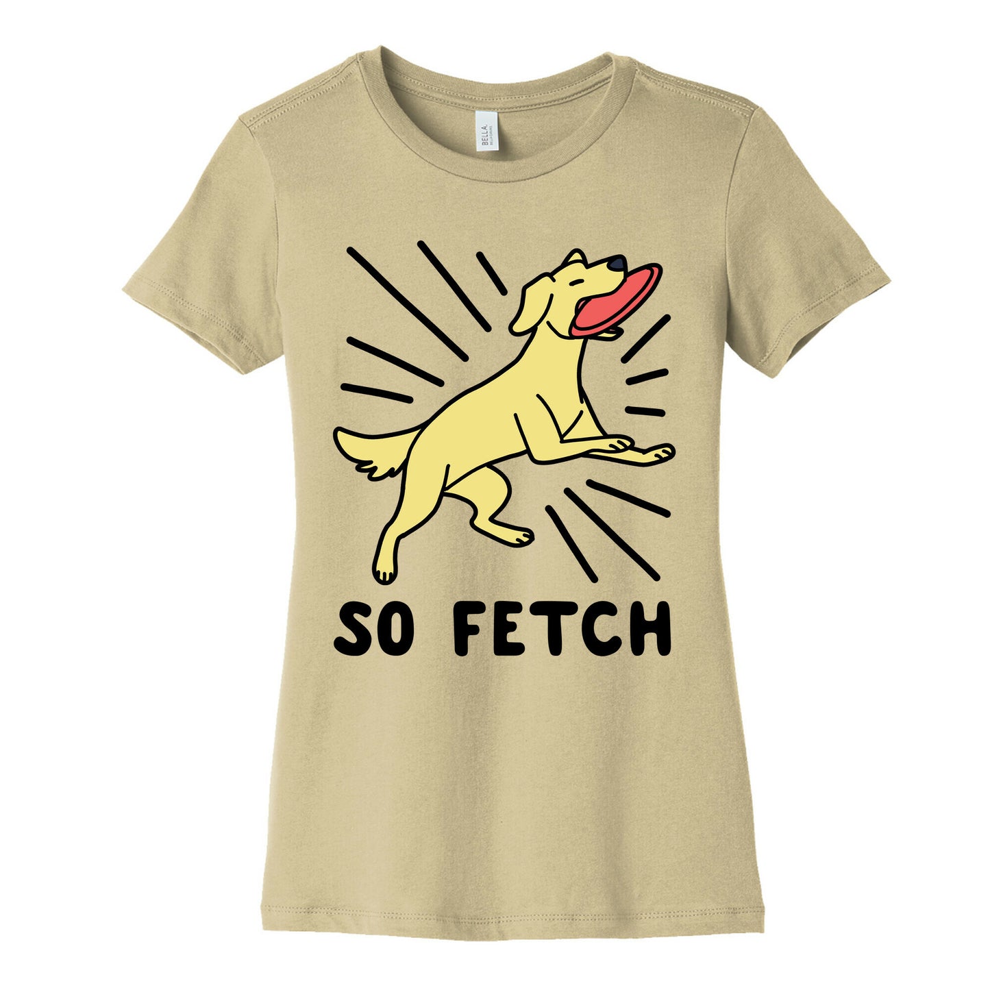 So Fetch - Dog Womens Cotton Tee