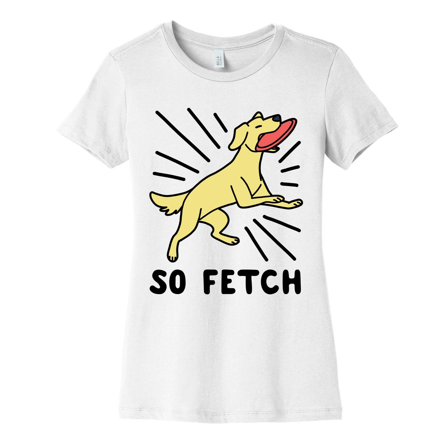 So Fetch - Dog Womens Cotton Tee