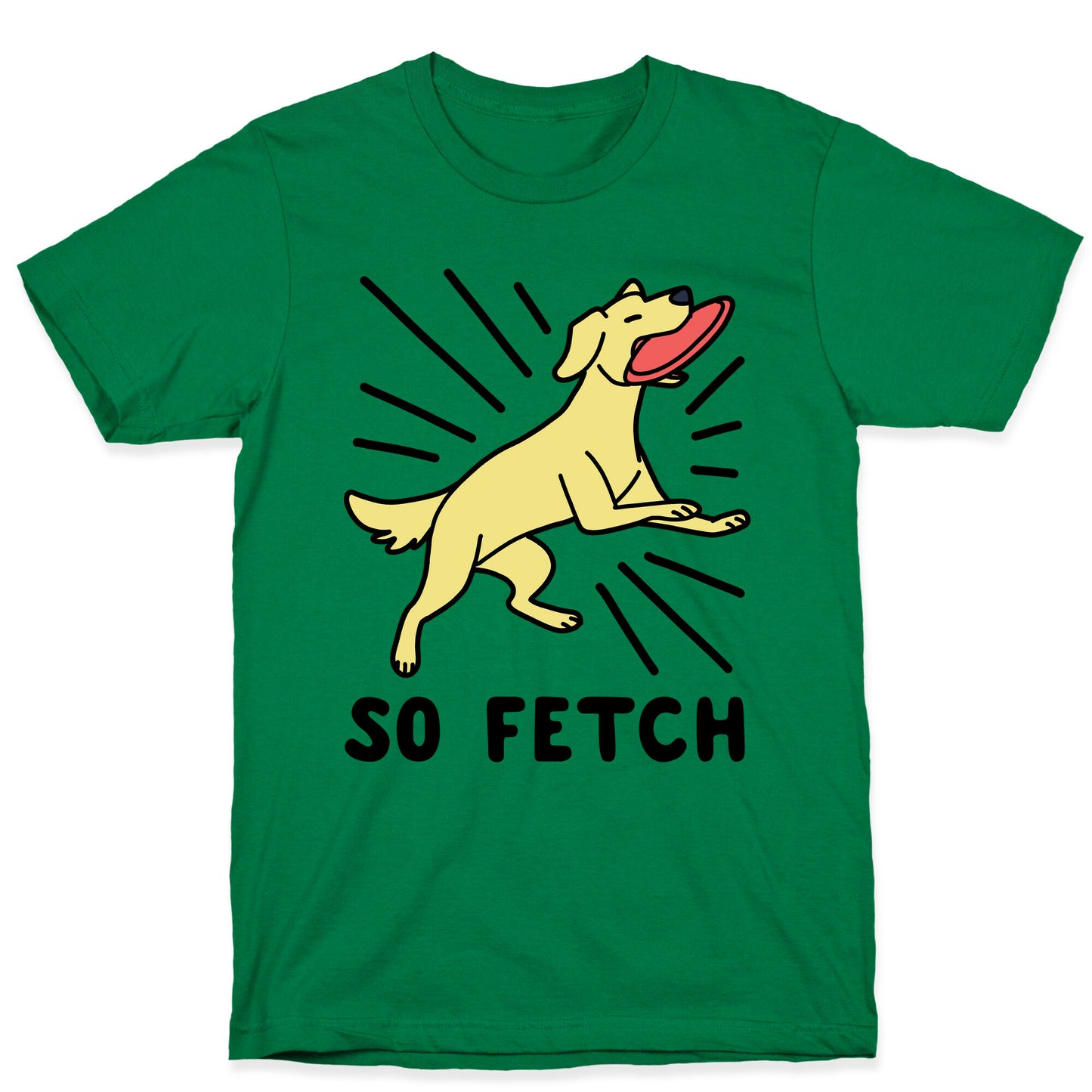 So Fetch - Dog T-Shirt