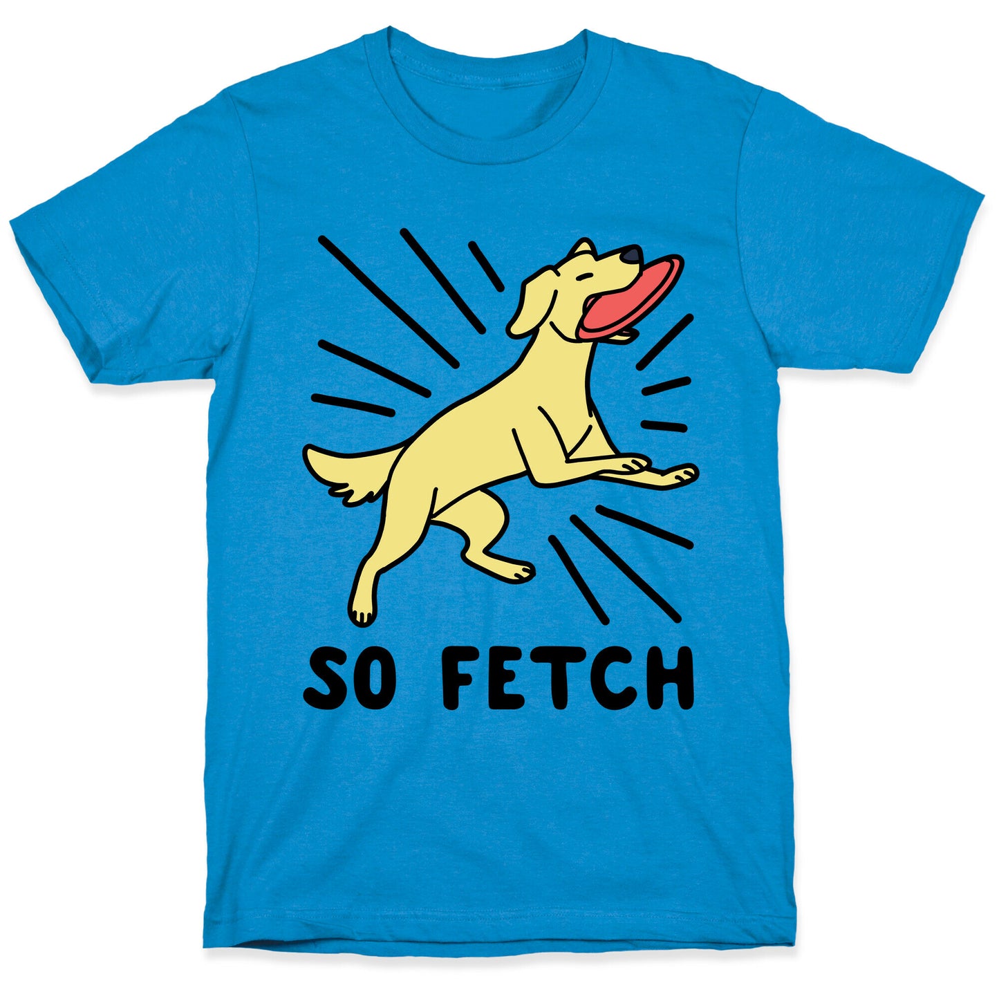 So Fetch - Dog T-Shirt