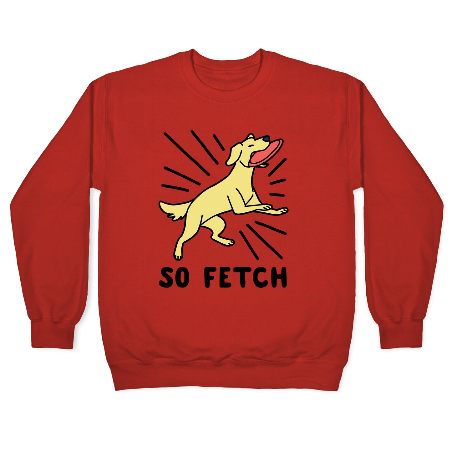 So Fetch - Dog Crewneck Sweatshirt