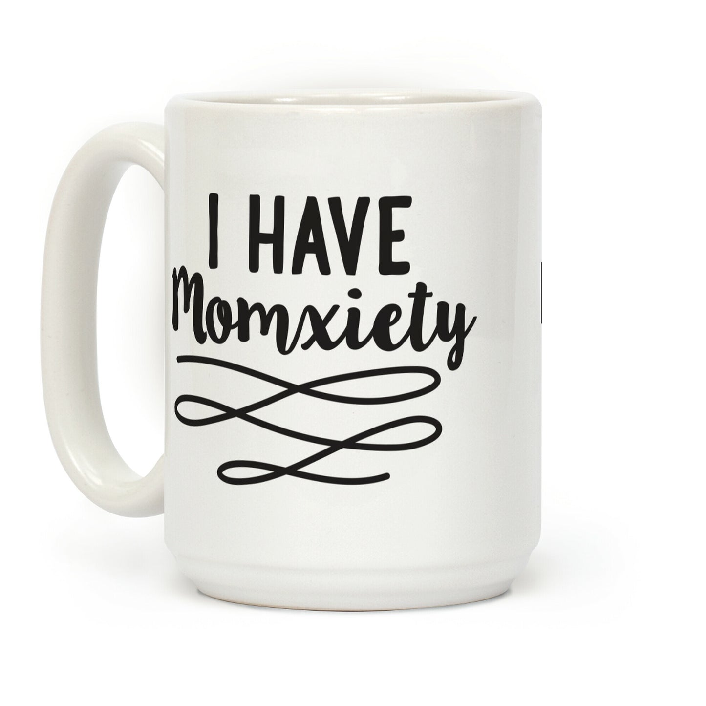I Have Momxiety Coffee Mug