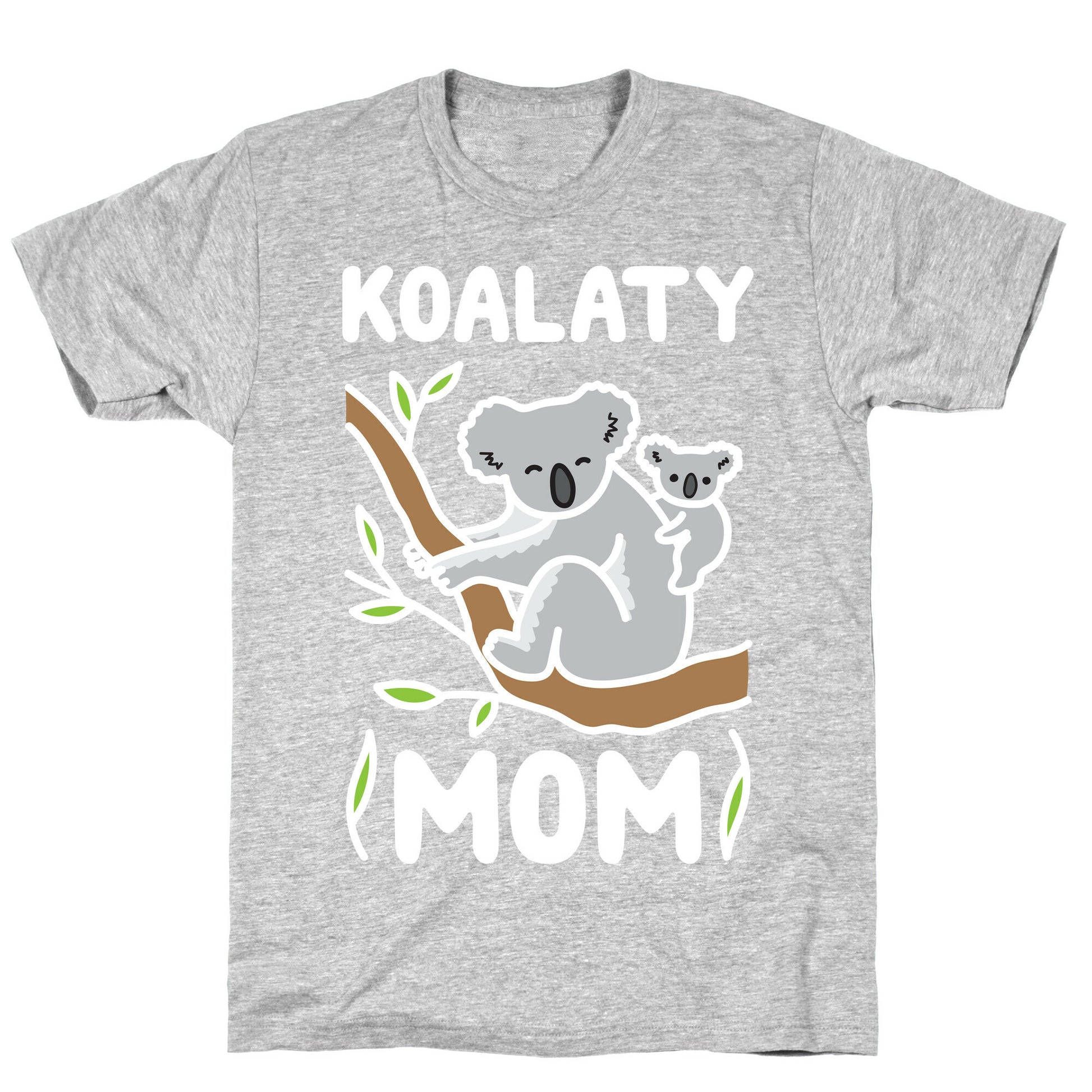 Koalaty Mom Koala T-Shirt