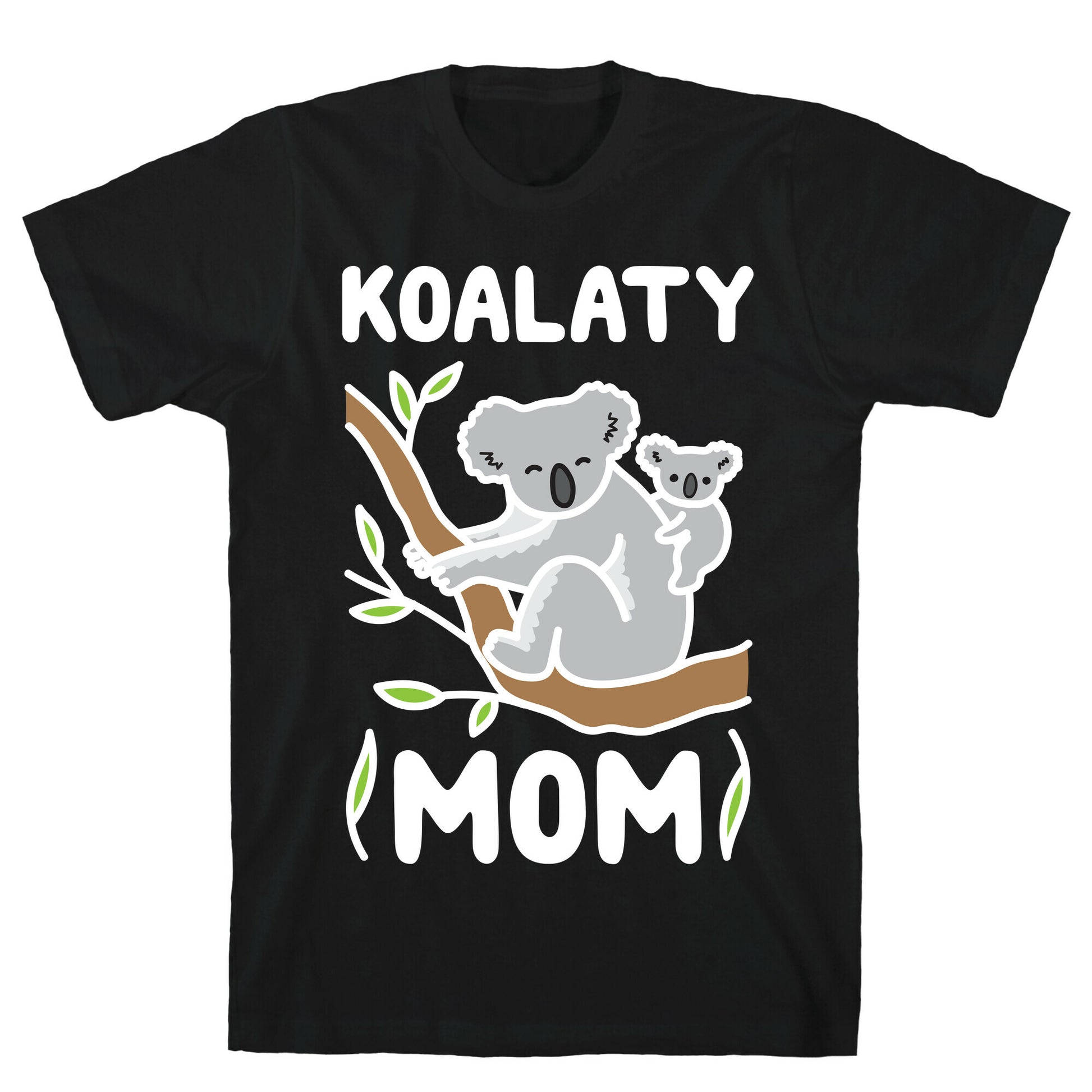 Koalaty Mom Koala T-Shirt