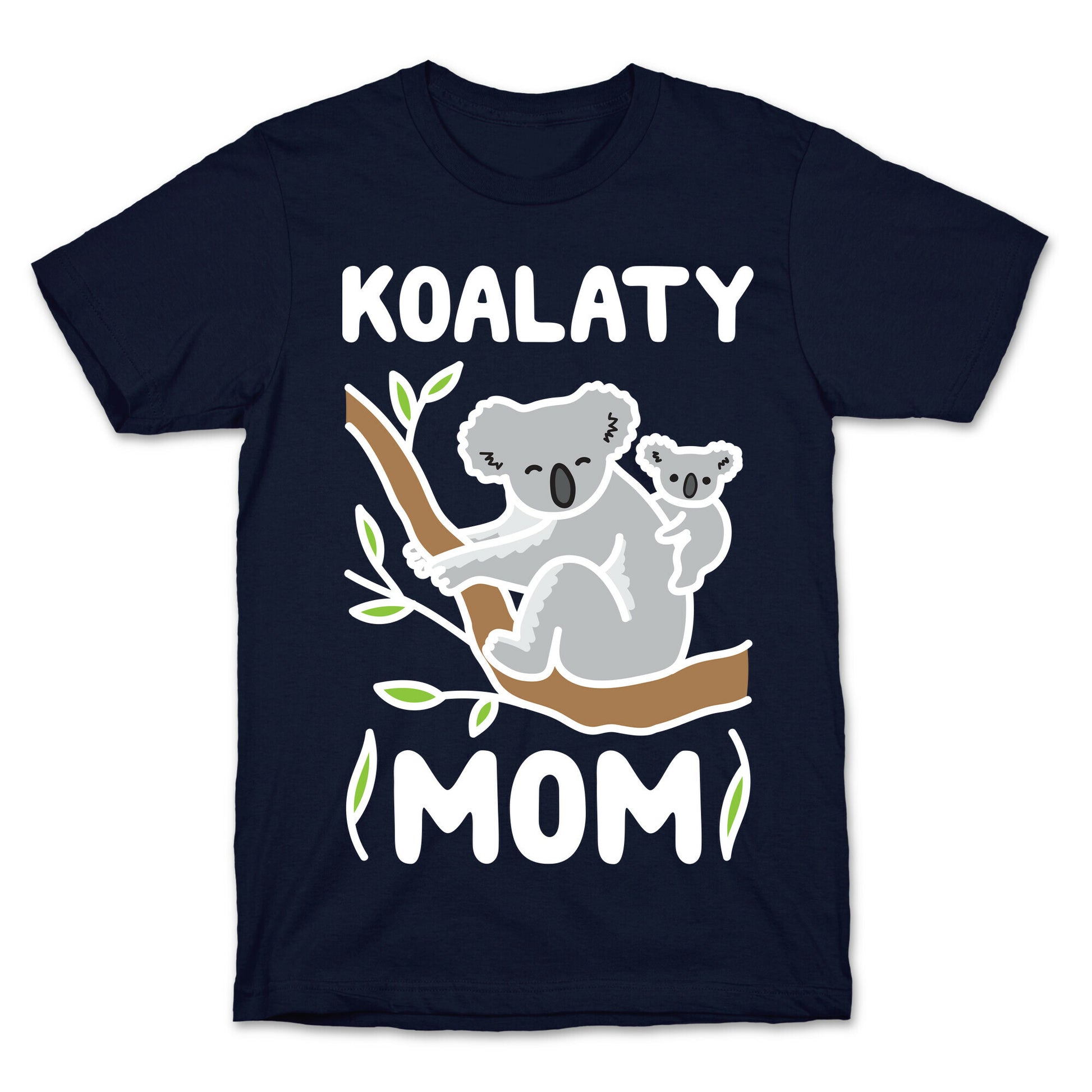 Koalaty Mom Koala T-Shirt