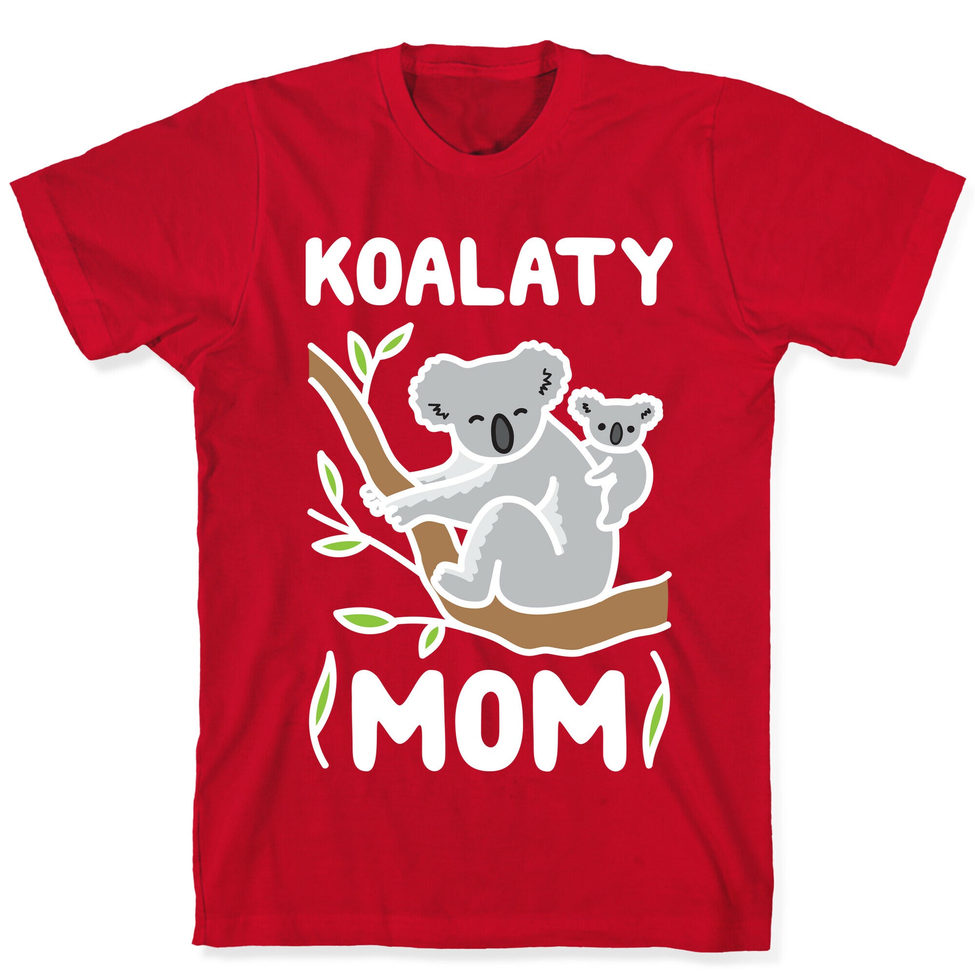 Koalaty Mom Koala T-Shirt