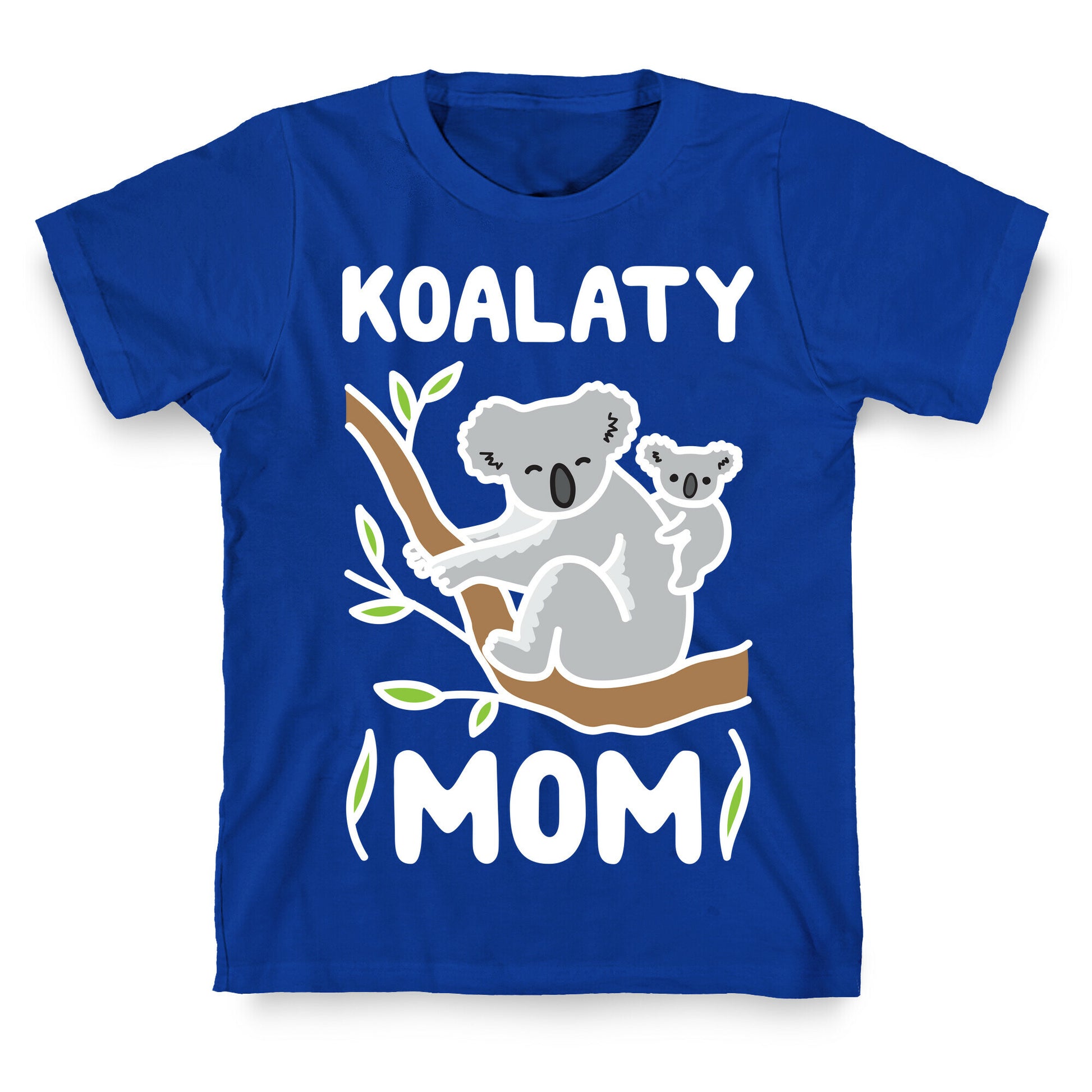 Koalaty Mom Koala T-Shirt